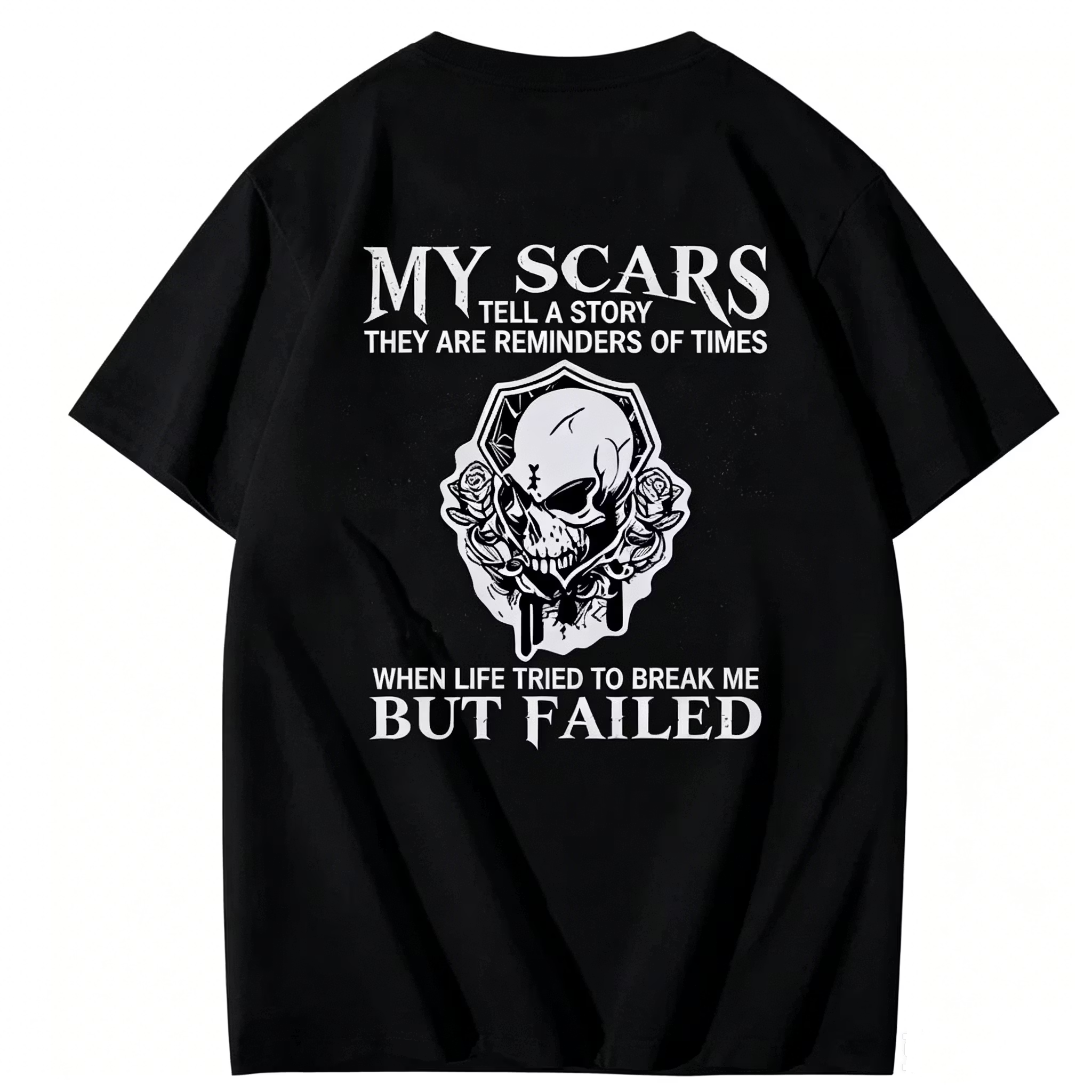 "My Scars Tell a Story - Life Tried to Break Me But Failed" T-Shirt