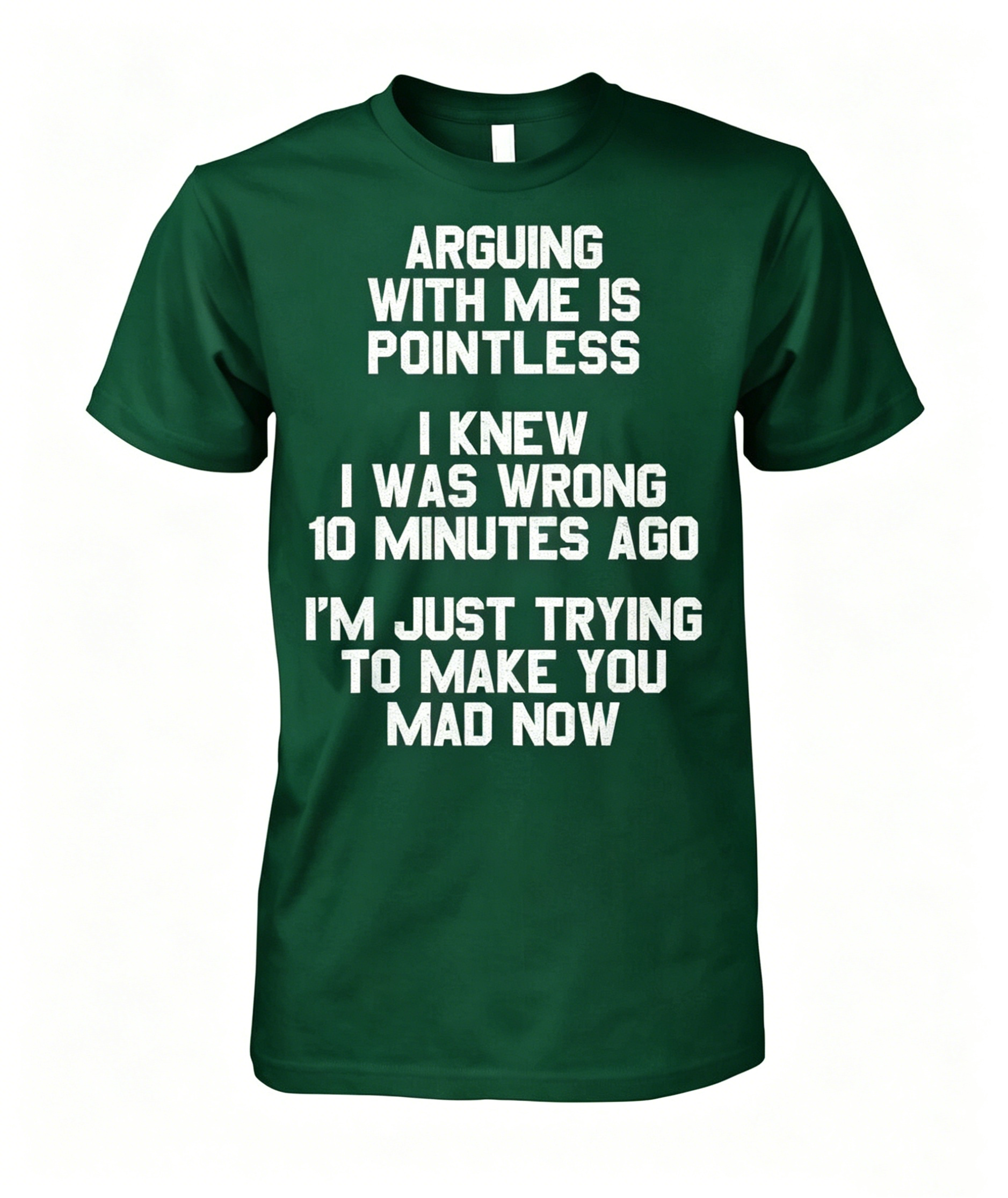 Arguing With Me T-shirt