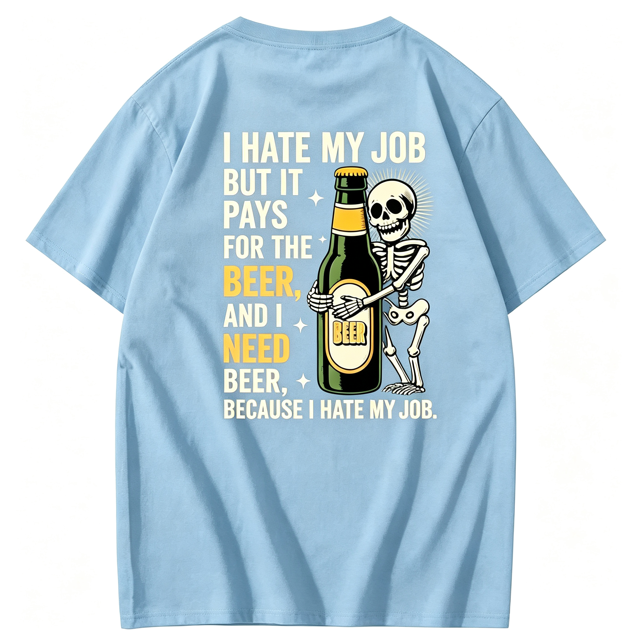 "I Hate My Job But It Pays for the Beer" T-Shirt