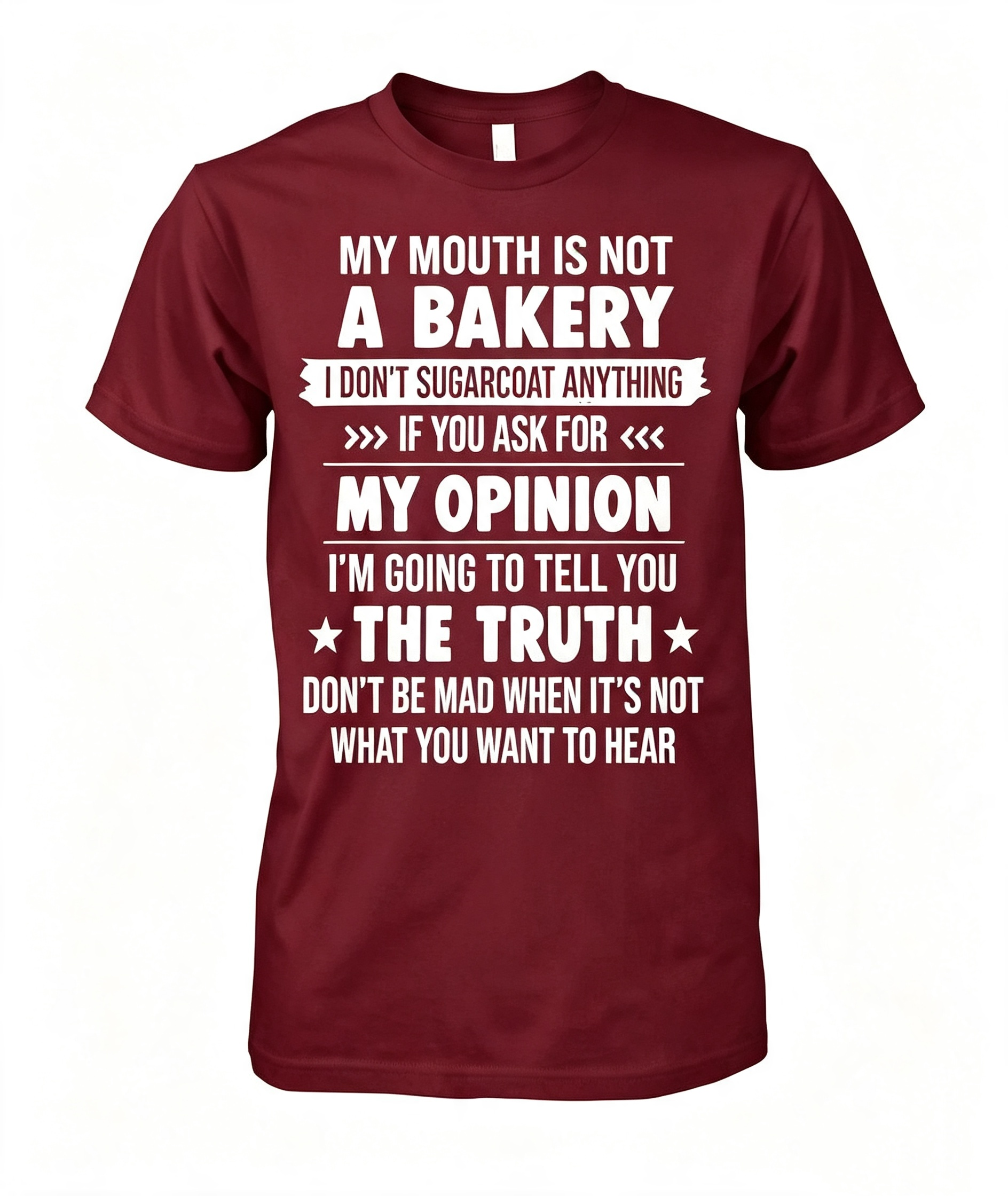 My Mouth Is Not A Bakery T-Shirt
