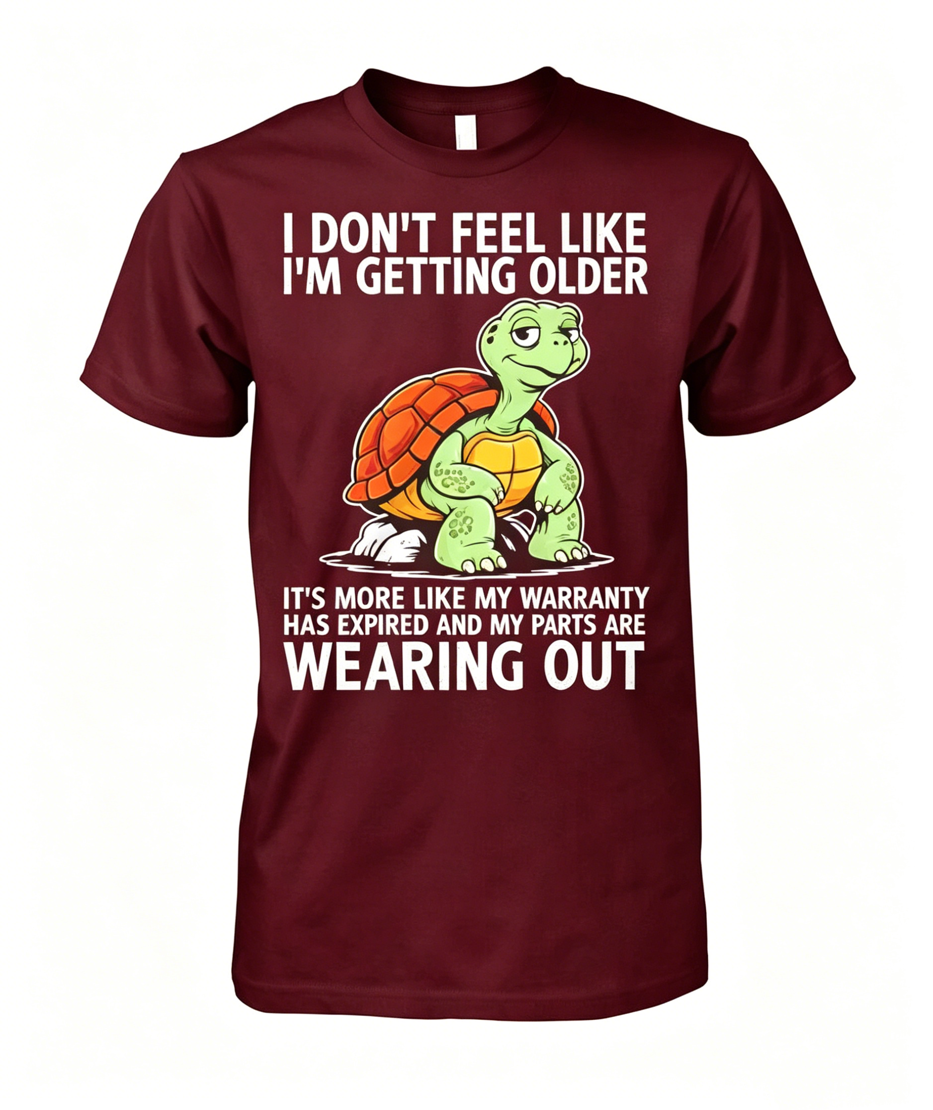 I Don't Feel Like I'm Getting Old Shirt