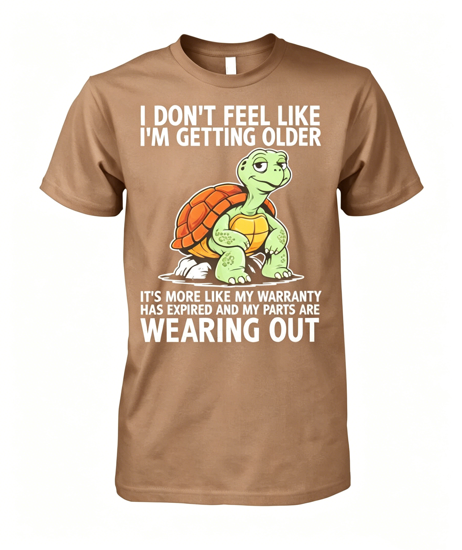 I Don't Feel Like I'm Getting Old Shirt