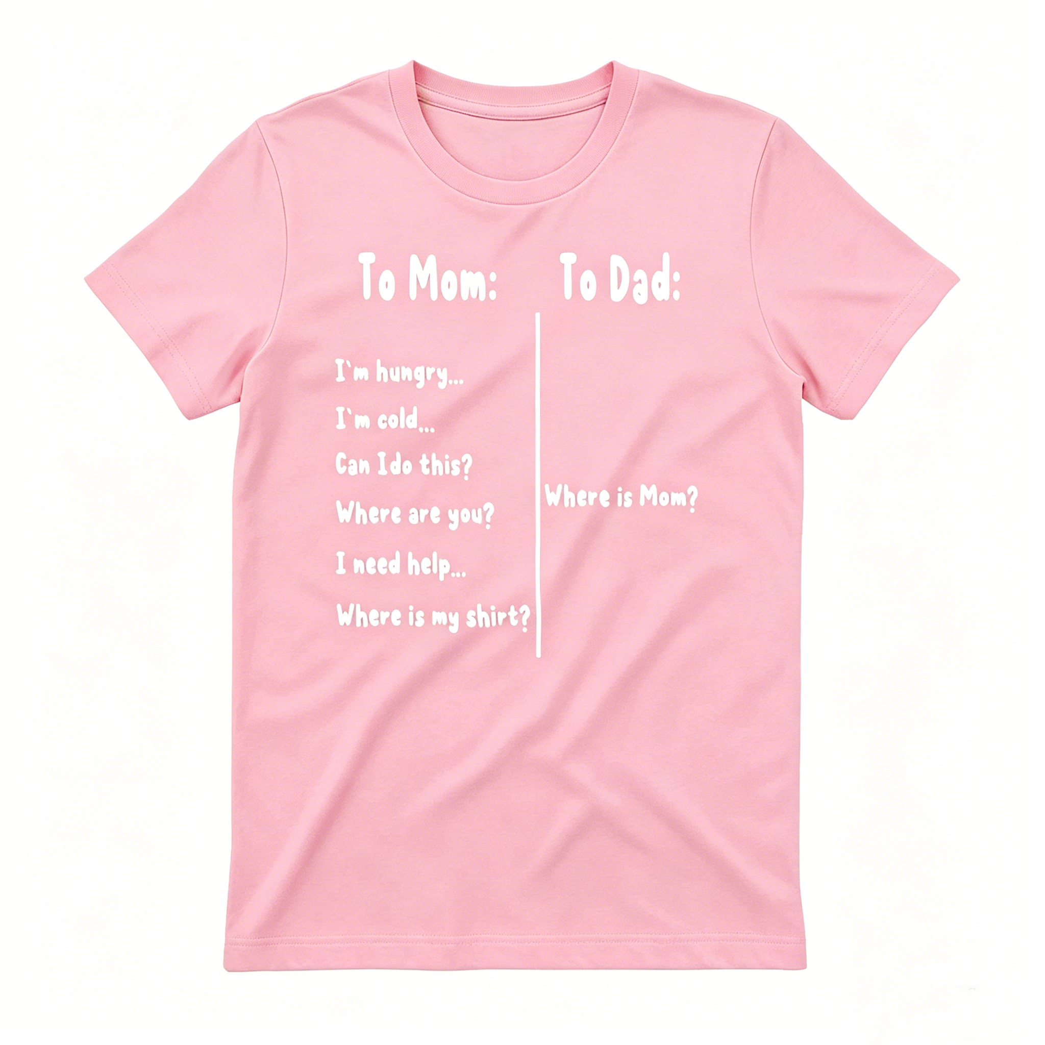 To Mom / To Dad T-Shirt