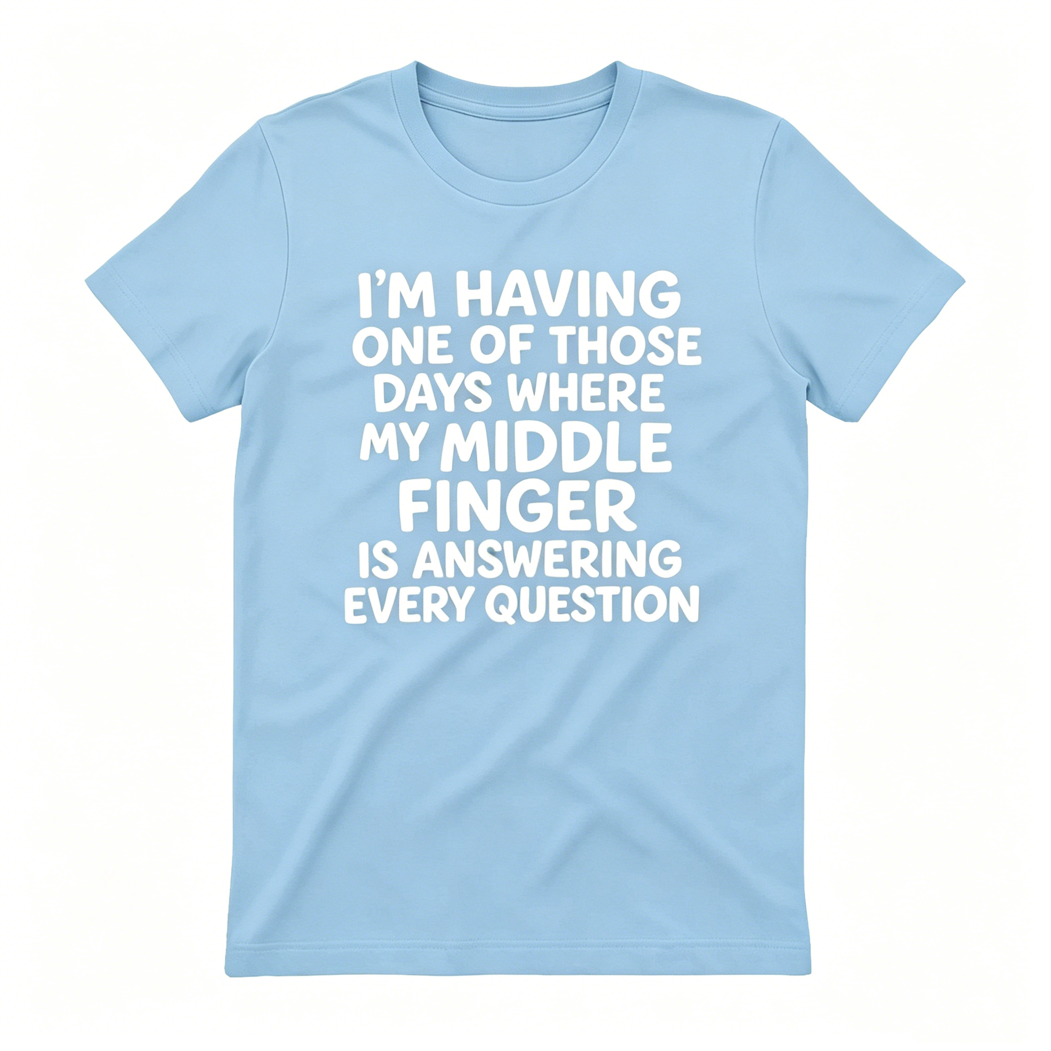 Middle Finger Answering Every Question T-Shirt