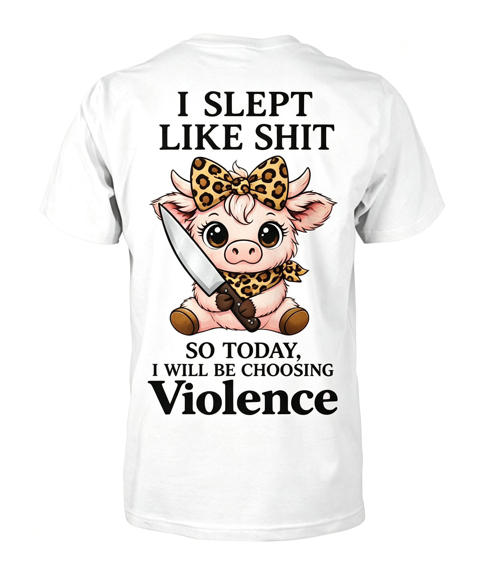 "I Slept Like Shit So Today I'm Choosing Violence" T-shirt