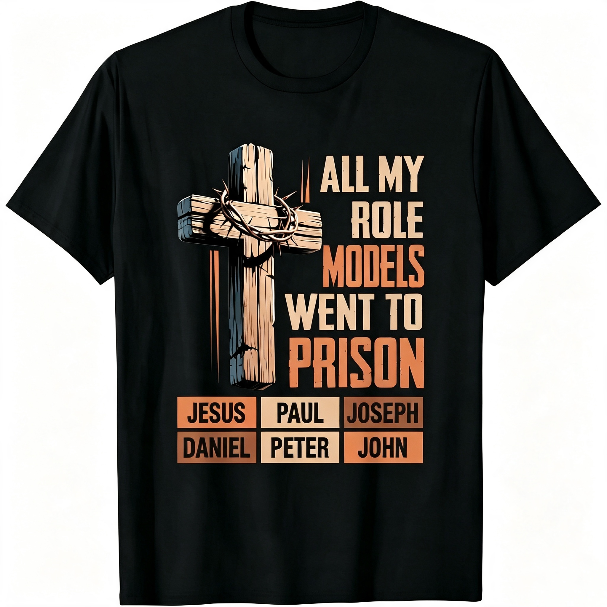 "All My Role Models Went To Prison" T-Shirt