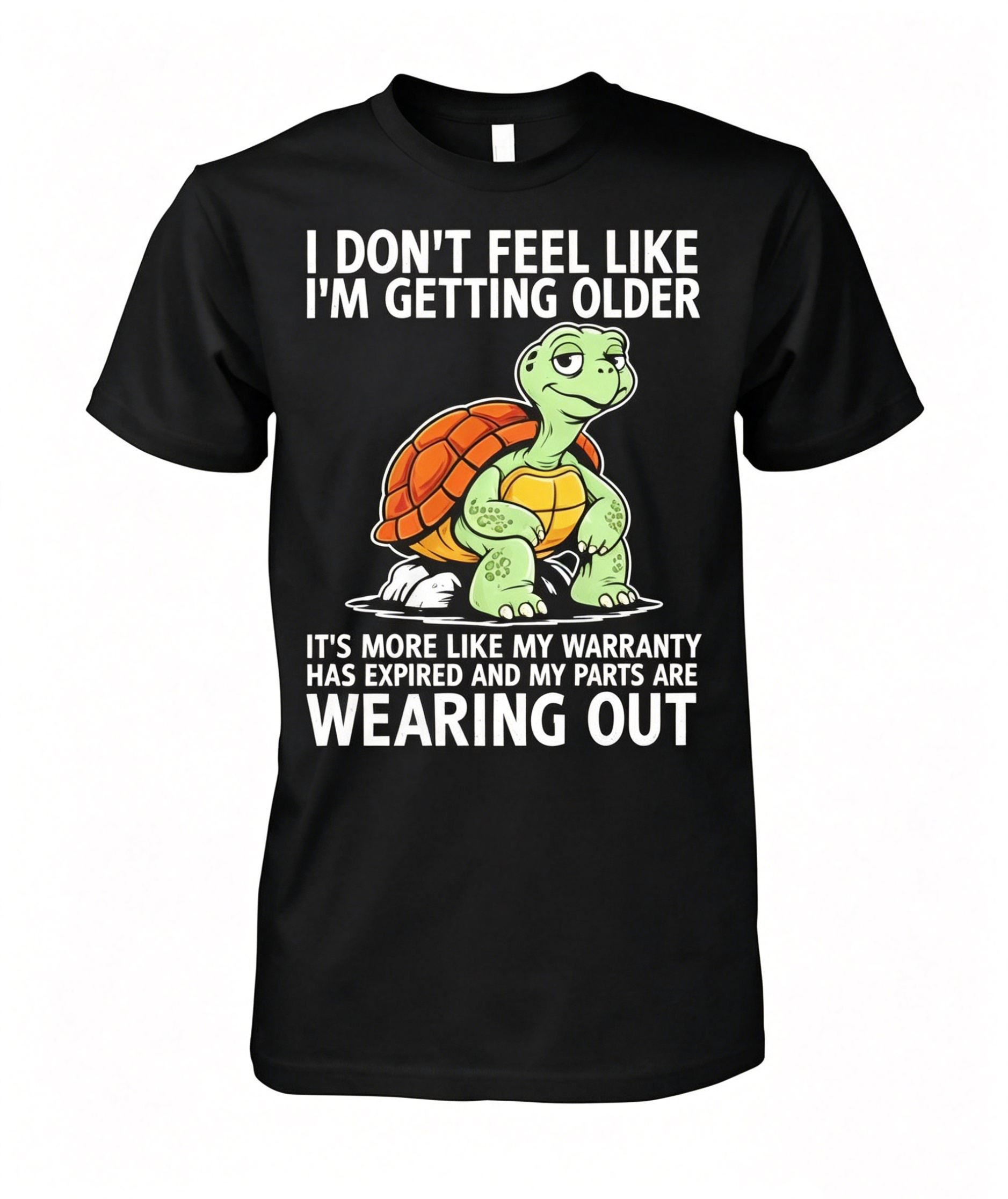 I Don't Feel Like I'm Getting Old Shirt