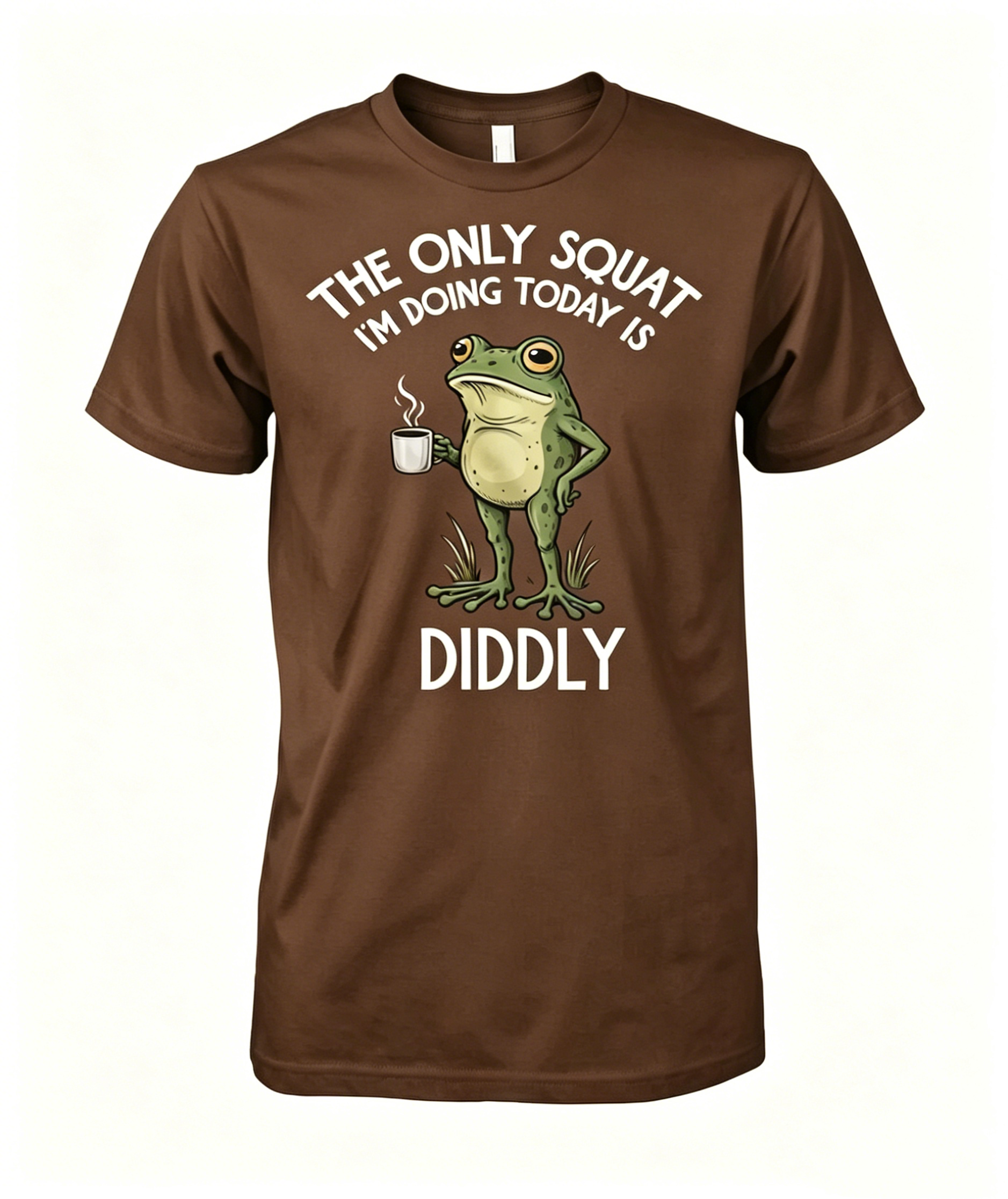 "The Only Squat I'm Doing Today is Diddly" T-shirt