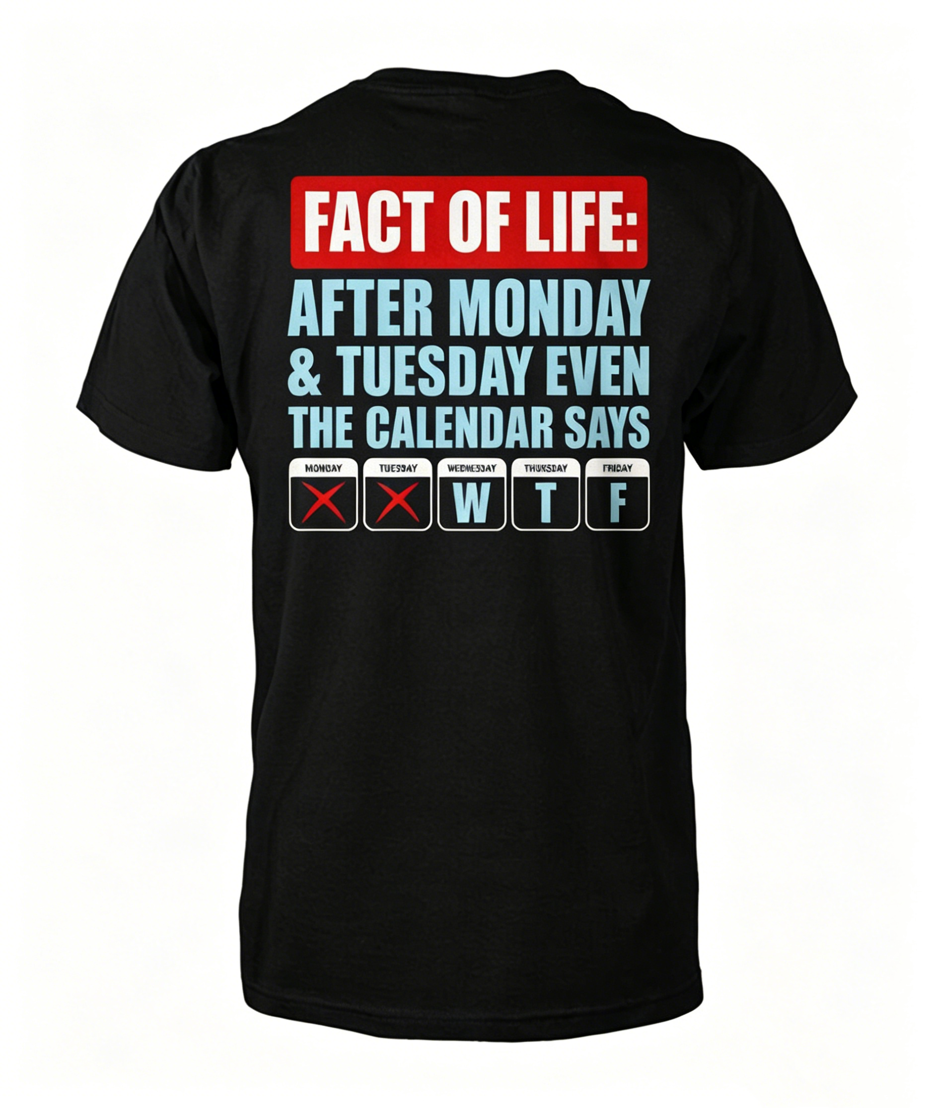 Fact of Life T-Shirt