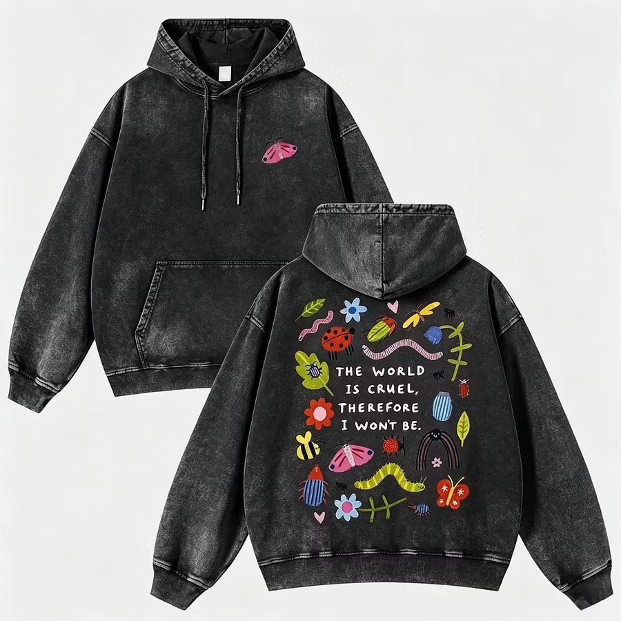 The World Is Cruel Slogan Hoodie