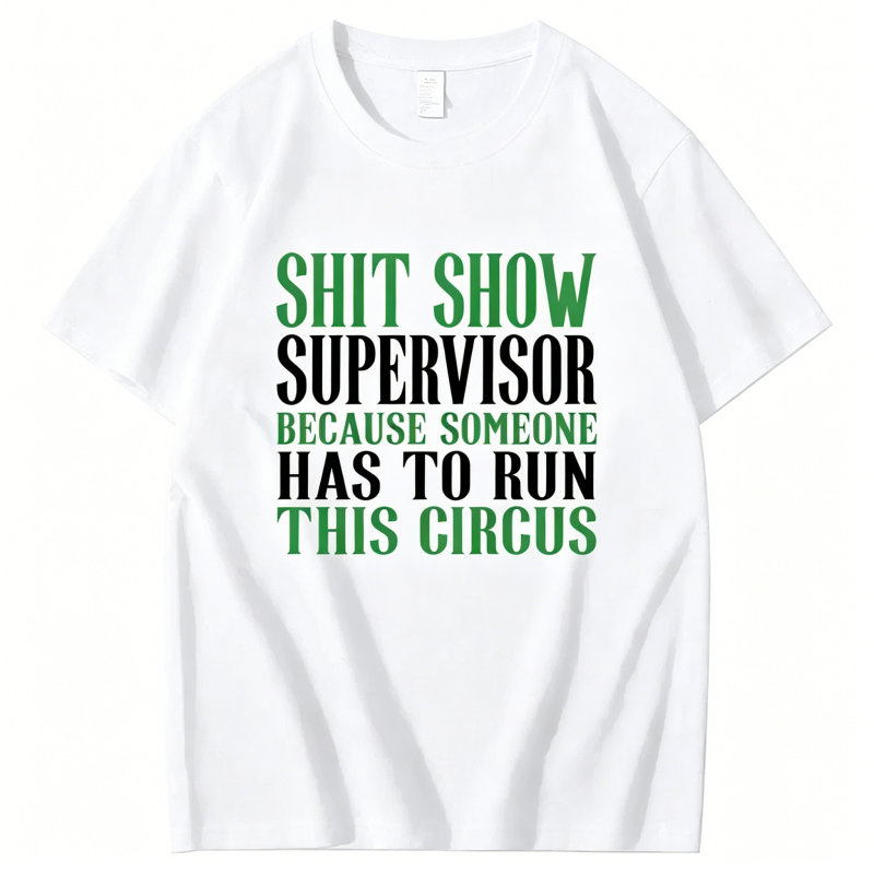 Shitshow Supervisor Shit Show Supervisor T-Shirt