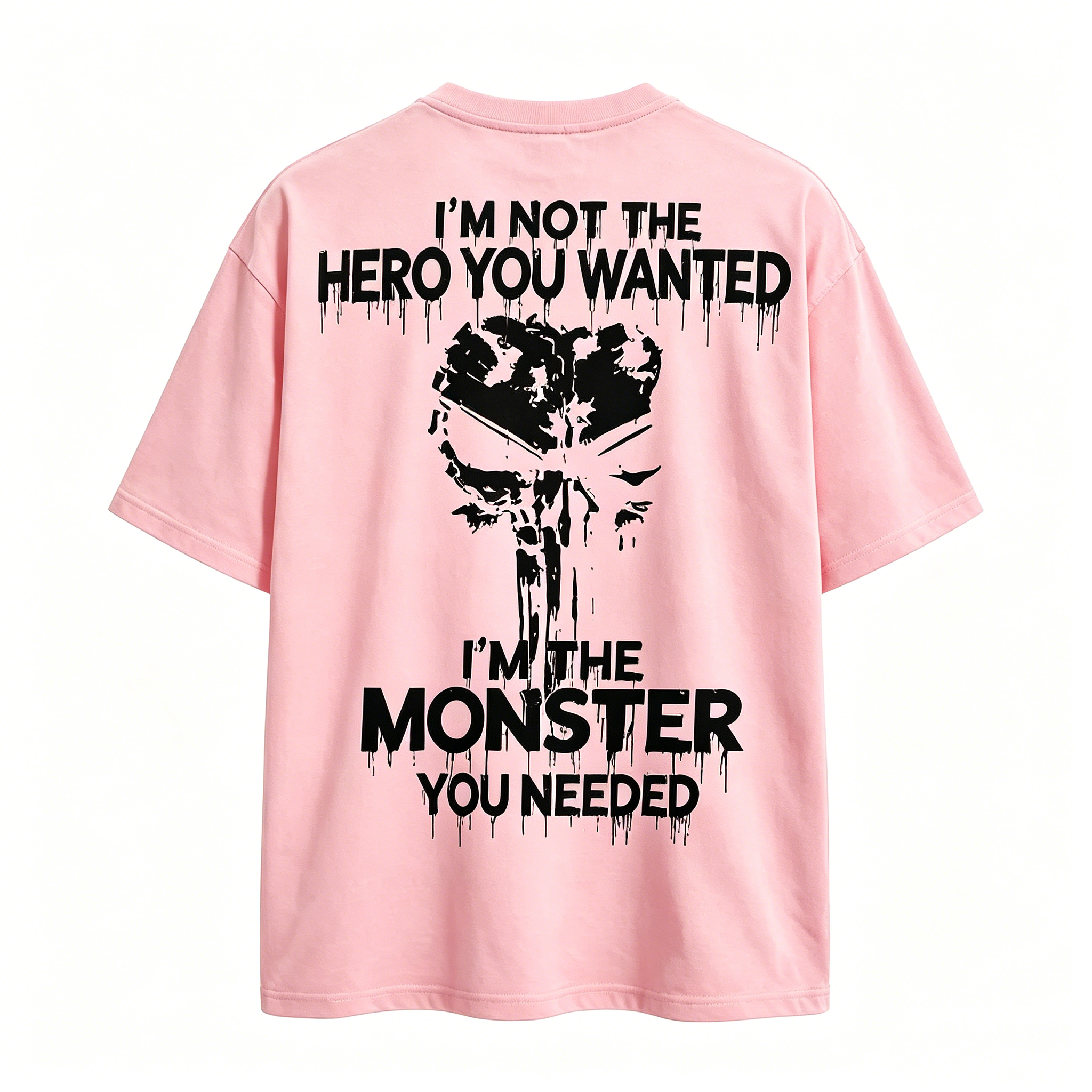 "I'm Not The Hero You Wanted I'm The Monster You Needed" T-shirt