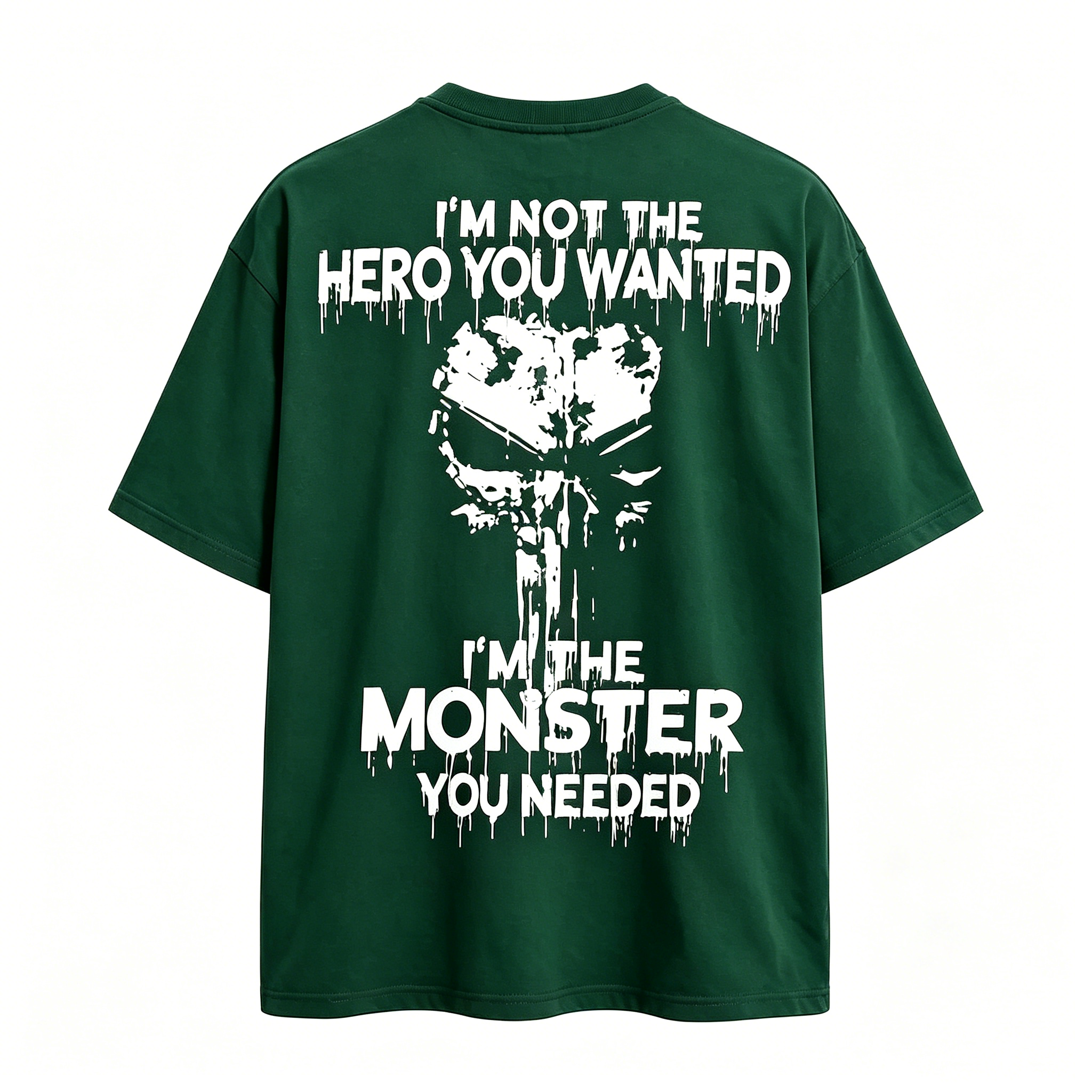 "I'm Not The Hero You Wanted I'm The Monster You Needed" T-shirt