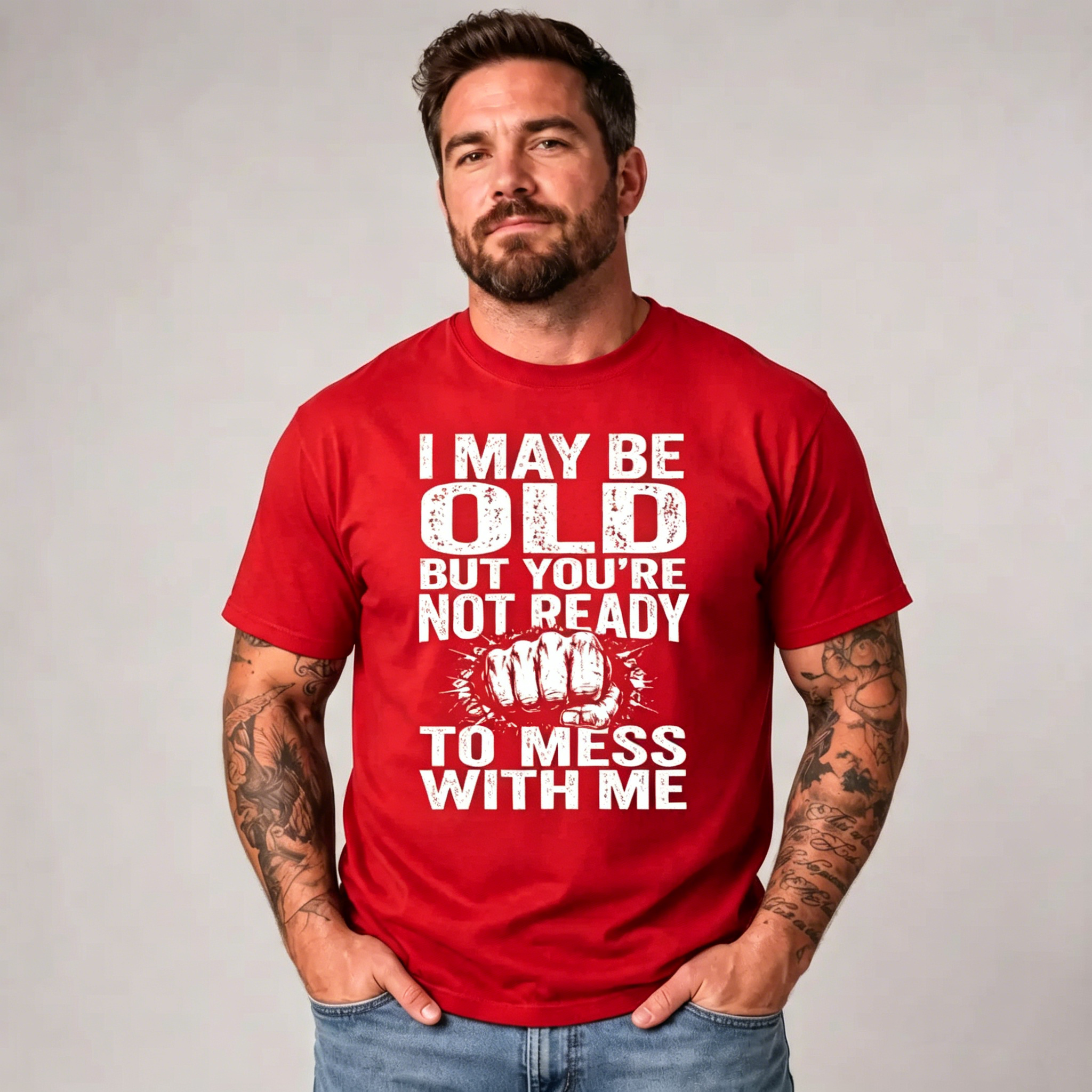 "I May Be Old But You're Not Ready To Mess With Me" T-Shirt