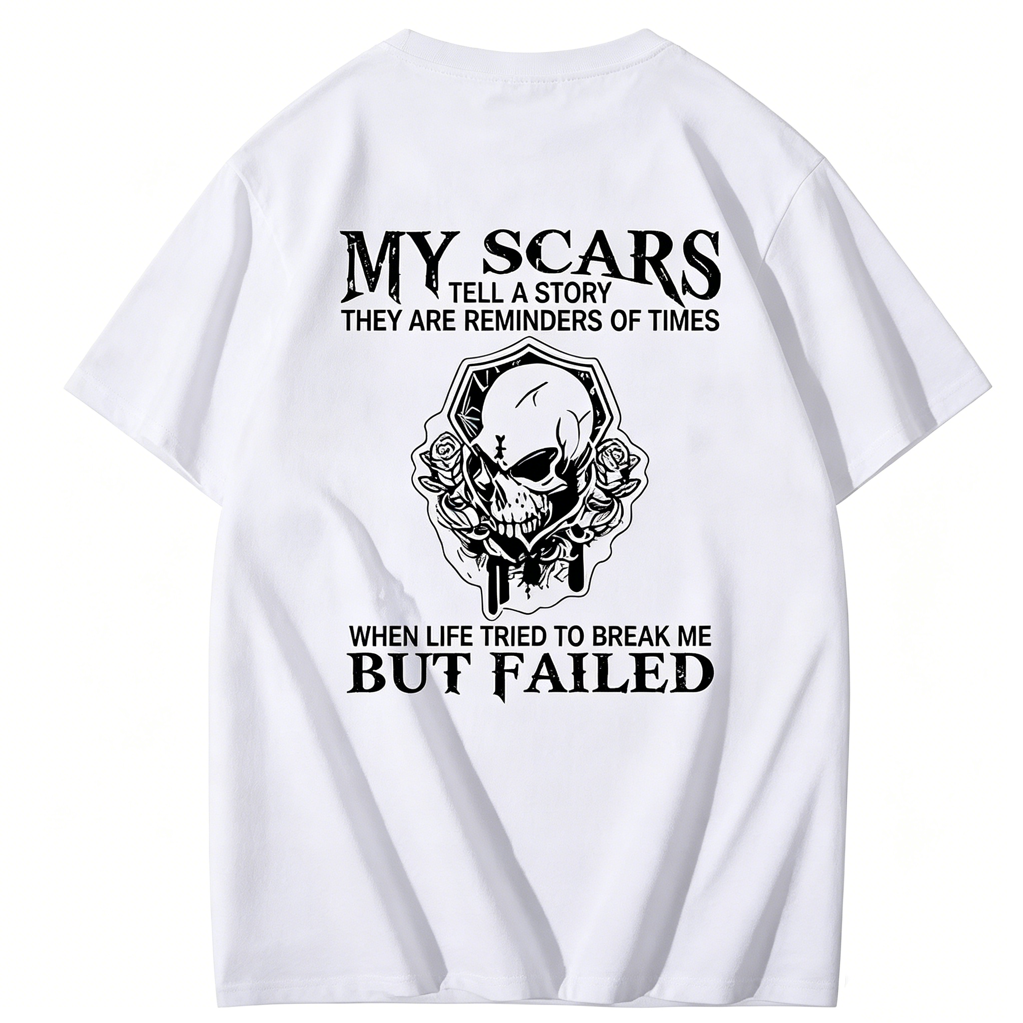 "My Scars Tell a Story - Life Tried to Break Me But Failed" T-Shirt
