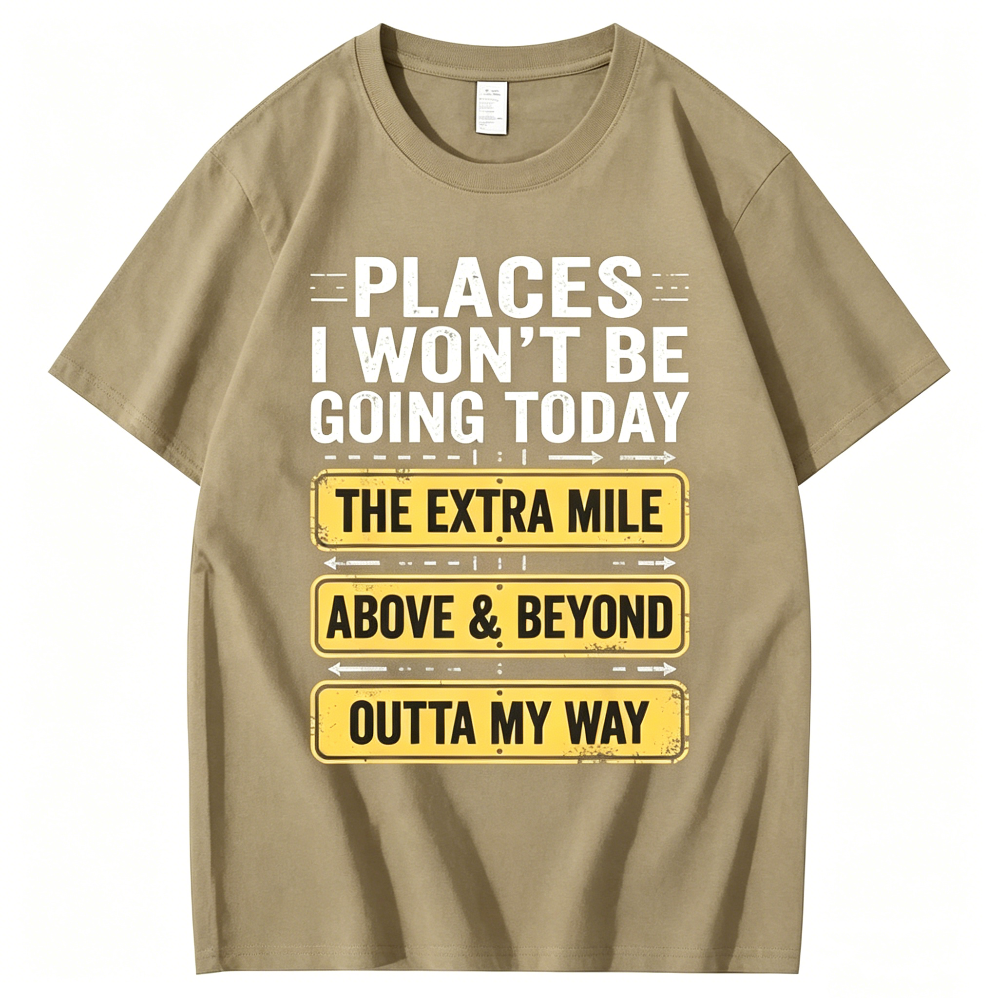 "Places I Won't Be Going Today" T-shirt