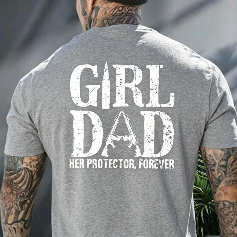 Girl Dad Her Protector T-Shirt- Best Dad Shirt