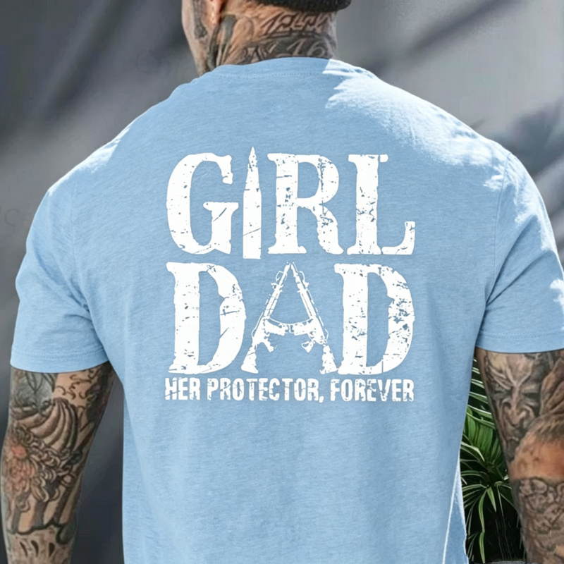 Girl Dad Her Protector T-Shirt- Best Dad Shirt