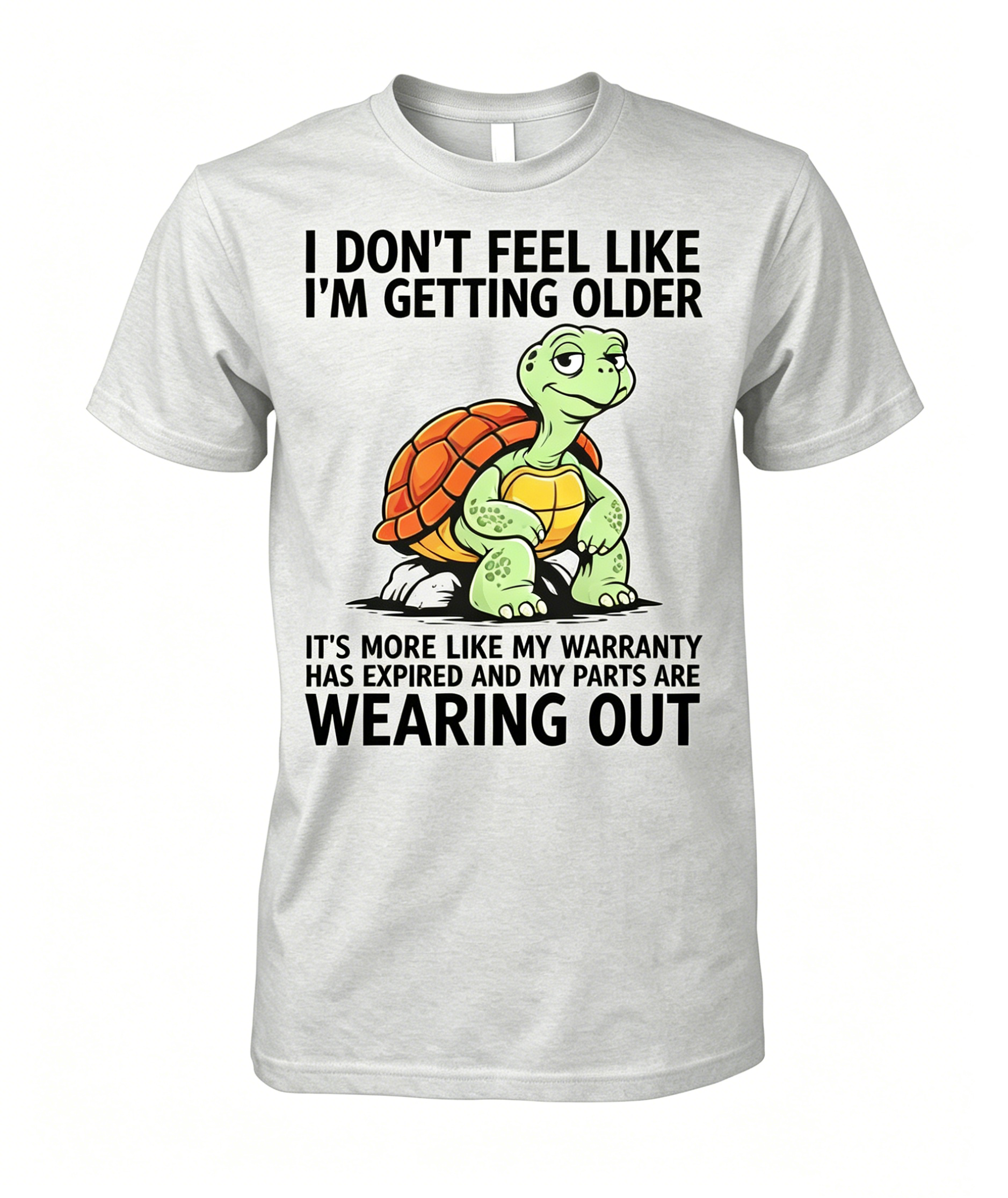 I Don't Feel Like I'm Getting Old Shirt