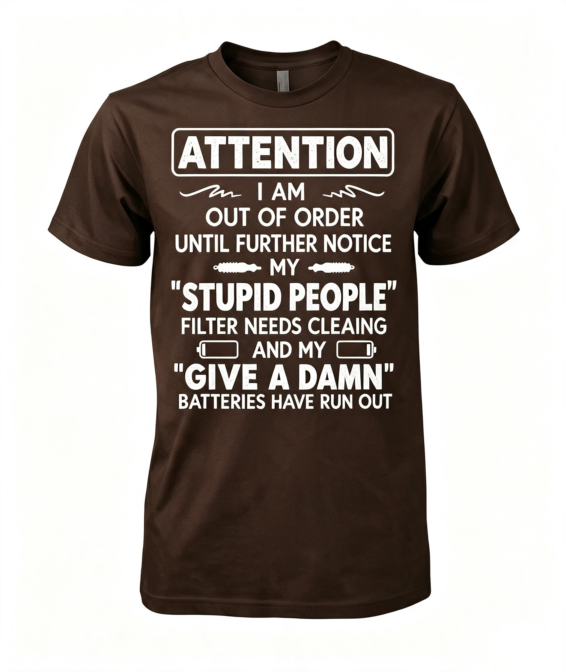 "I Am Out Of Order" Funny T-Shirt