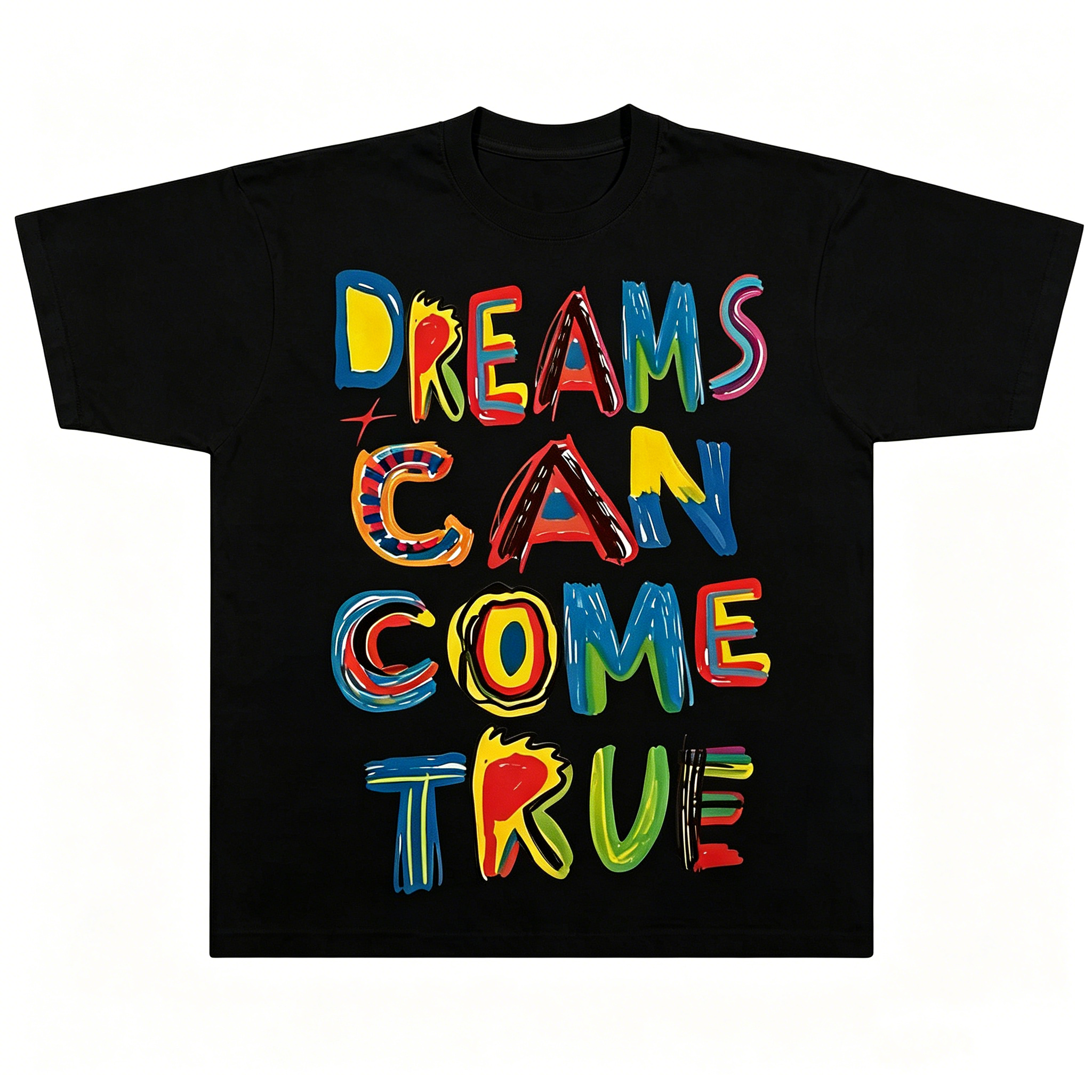 "Dreams Can Come True" T-Shirt