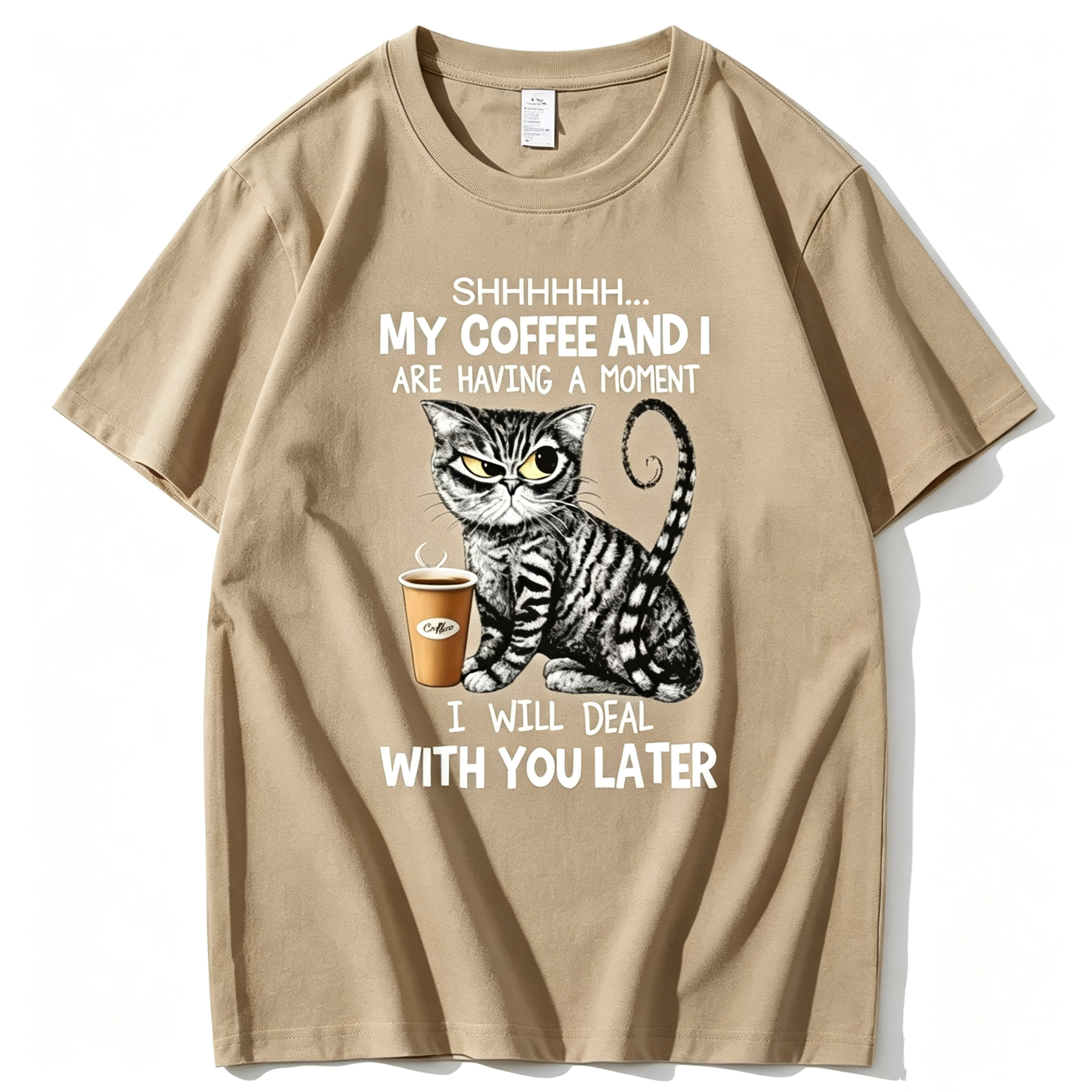 Shhh My Coffee And I Are Having A Moment I Will Deal With You Later T-Shirt