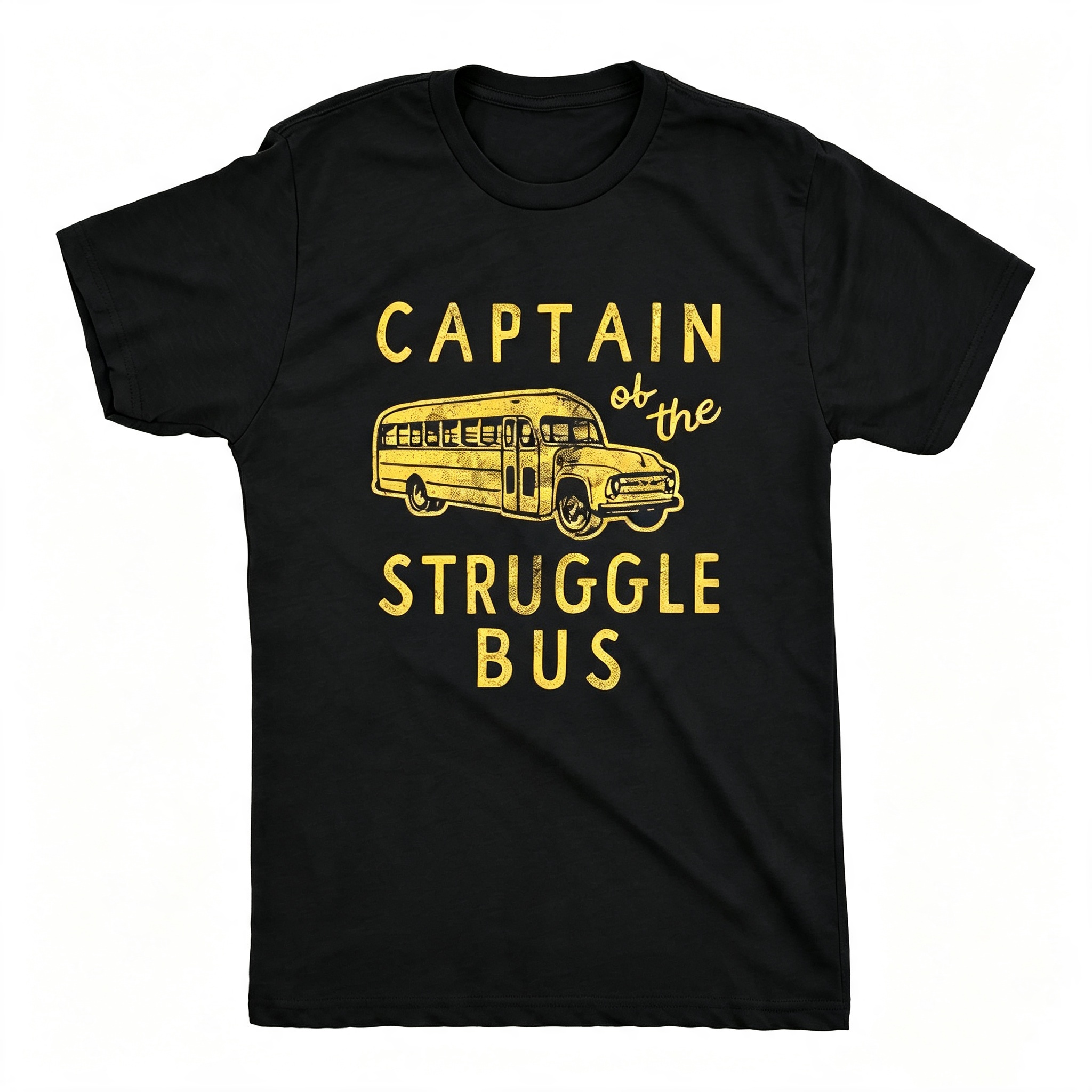 Captain of The Struggle Bus T-Shirt