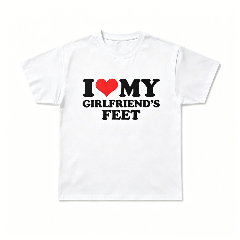 "I Love My Girlfriend's Feet" T-Shirt