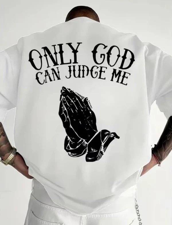 Only God Can Judge Me T-Shirt