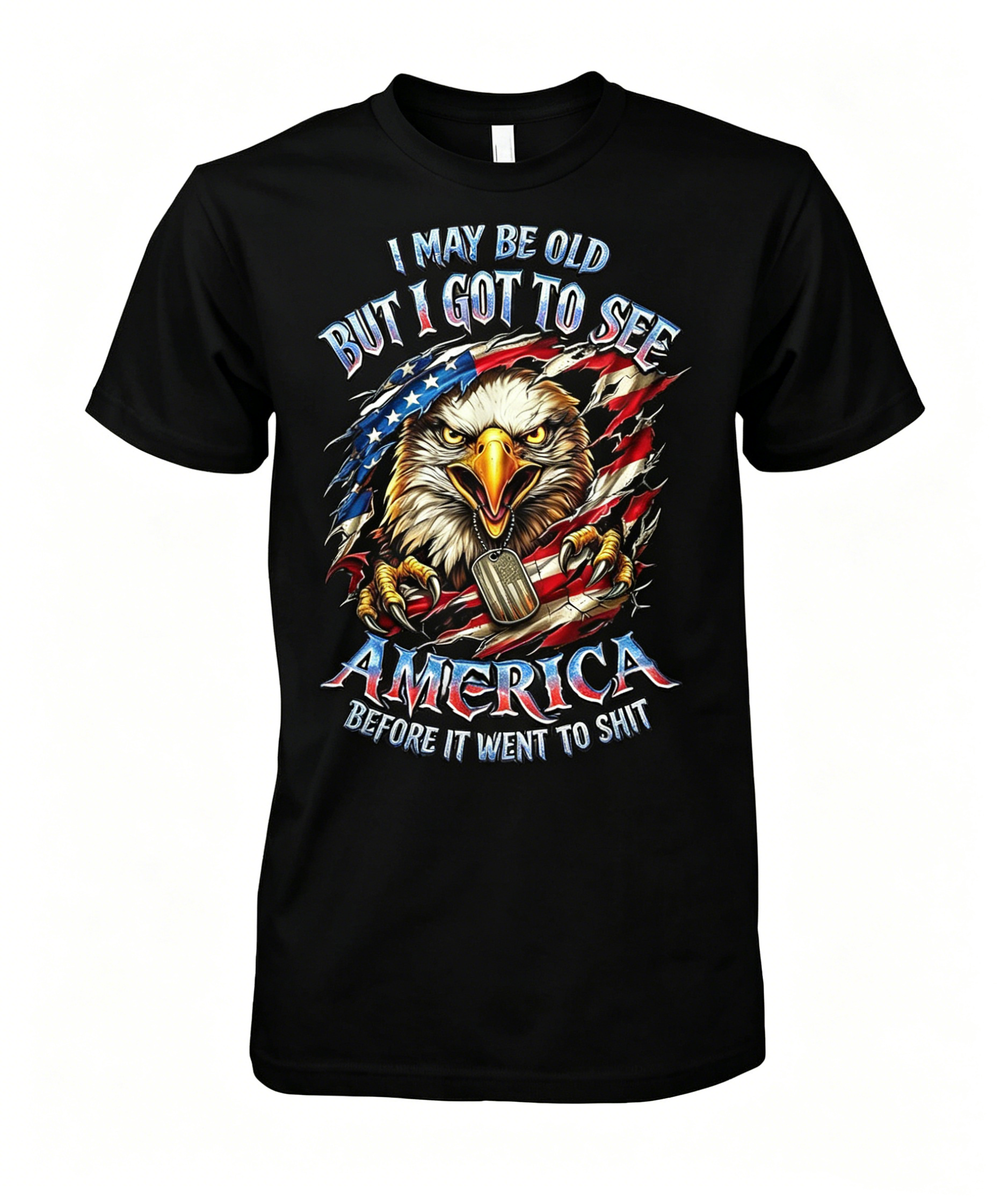 I May Be Old Saw America Before It Went to Shit Eagle USA T-shirt