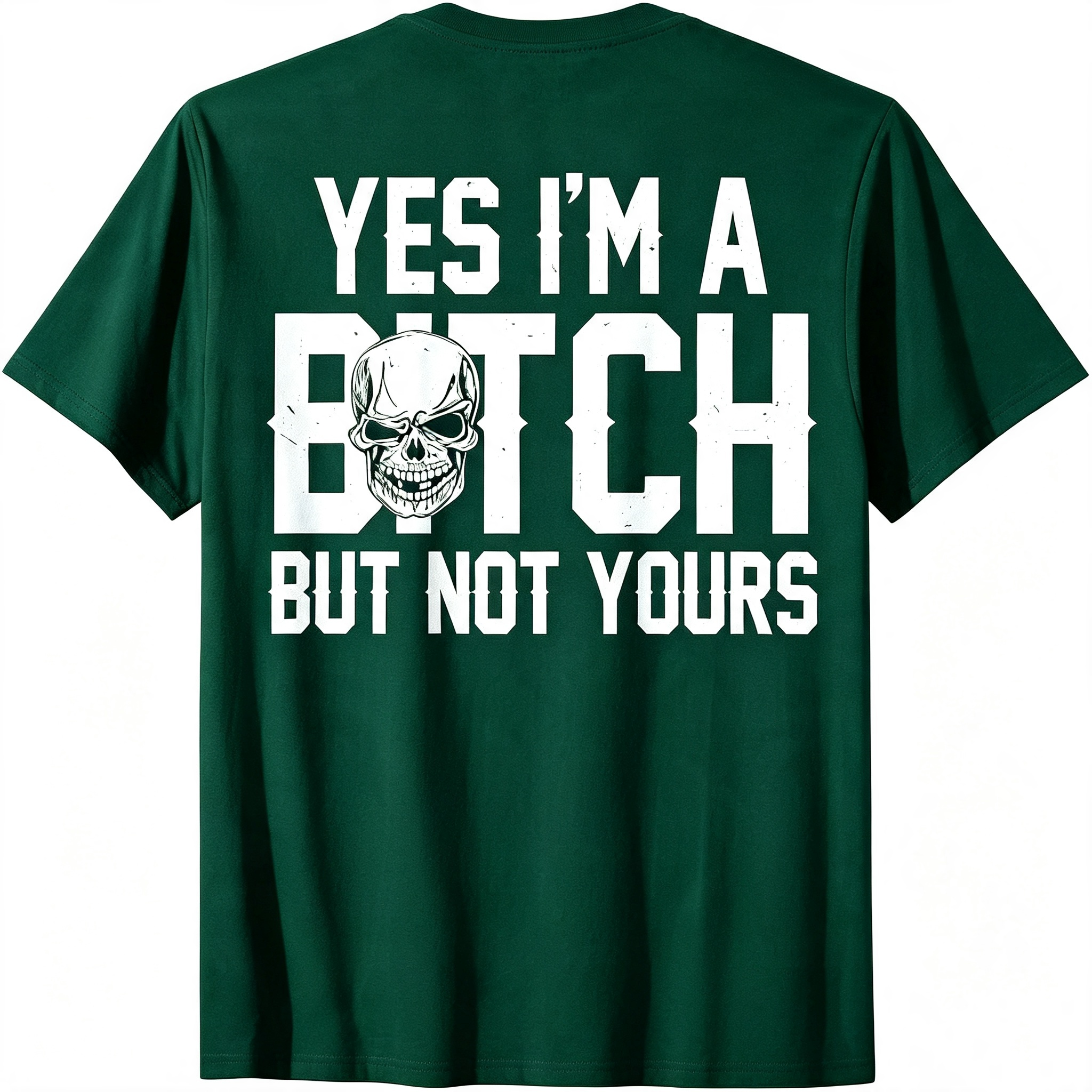 Yes I'm A Bitch But Not Yours T-Shirt