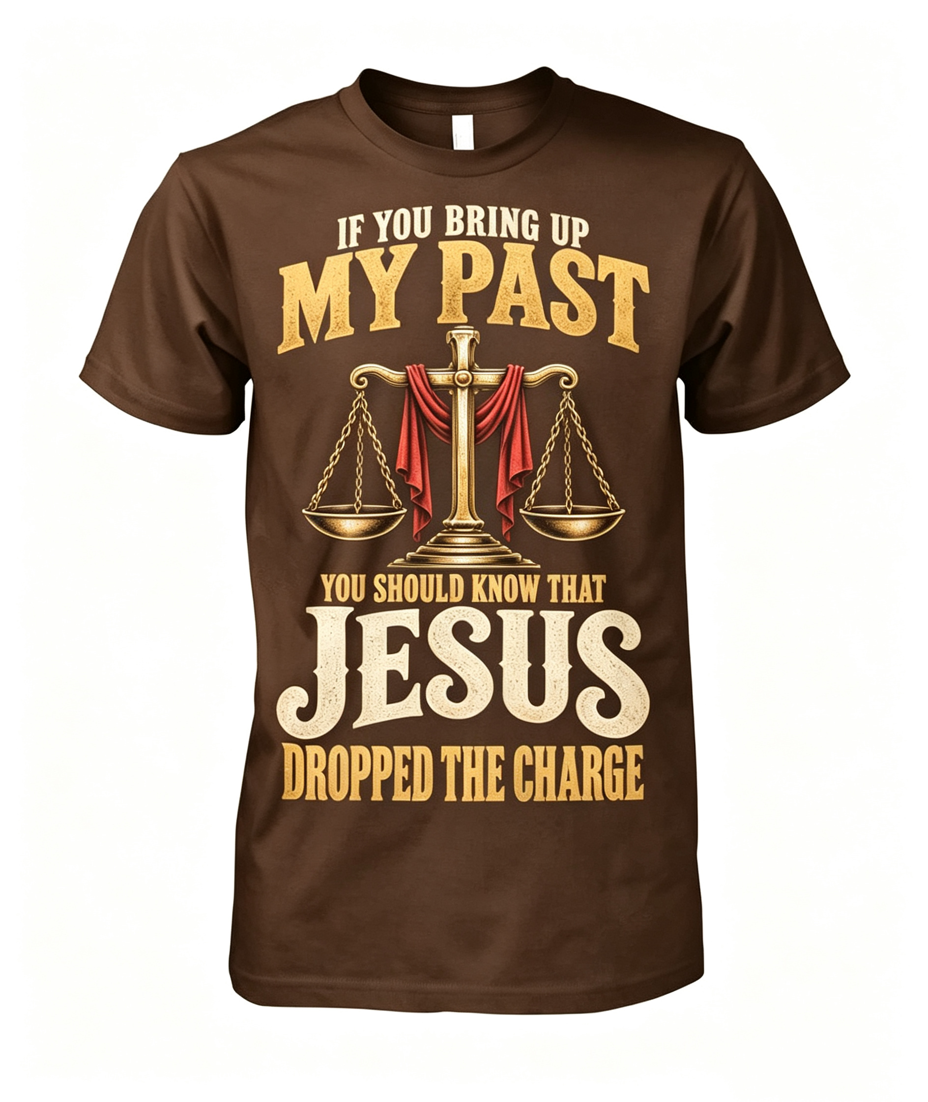 "If You Bring Up My Past" T-Shirt