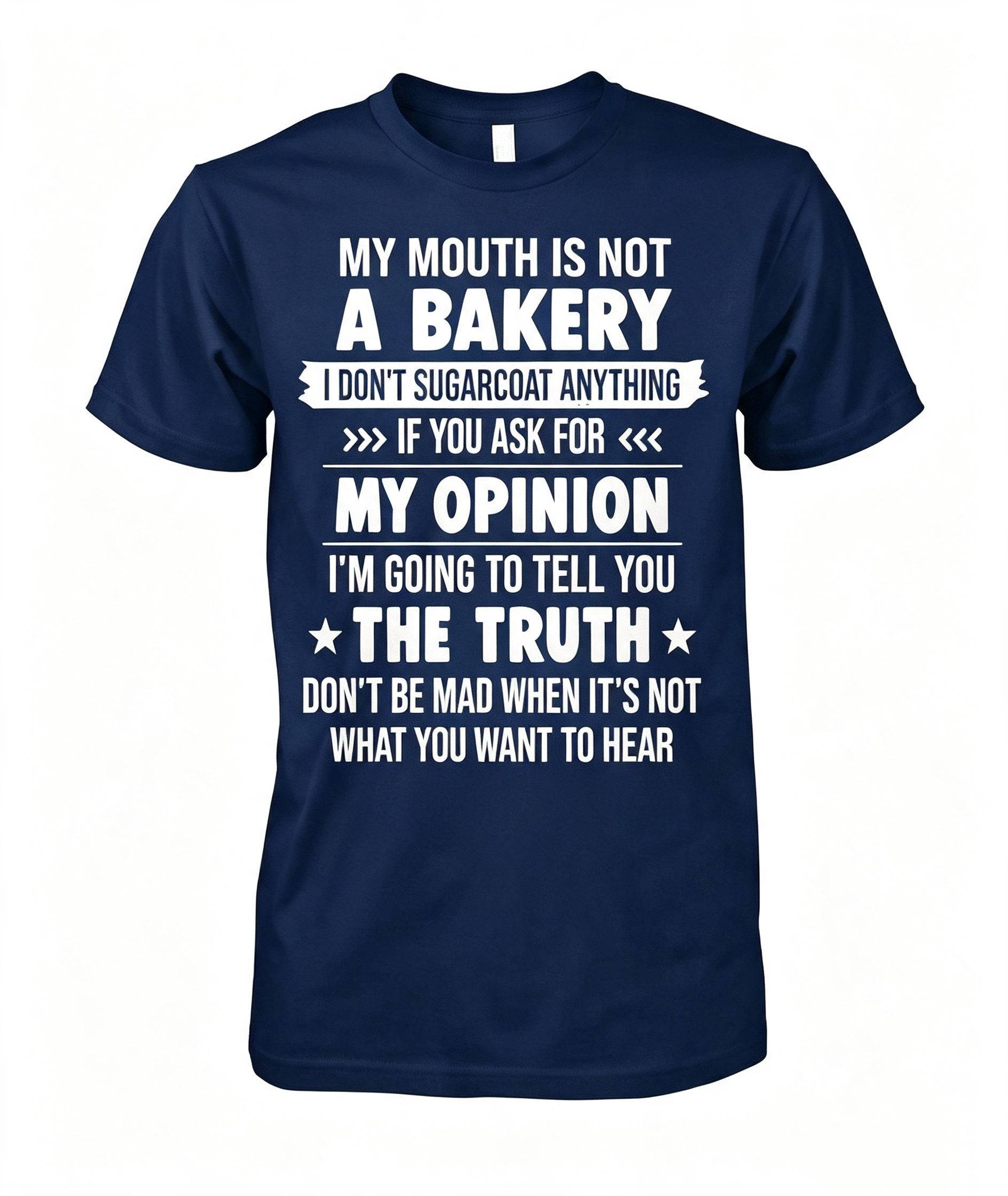 My Mouth Is Not A Bakery T-Shirt