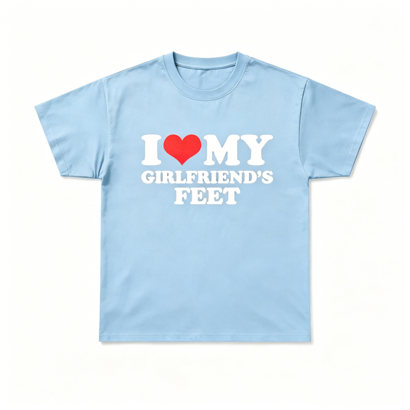 "I Love My Girlfriend's Feet" T-Shirt