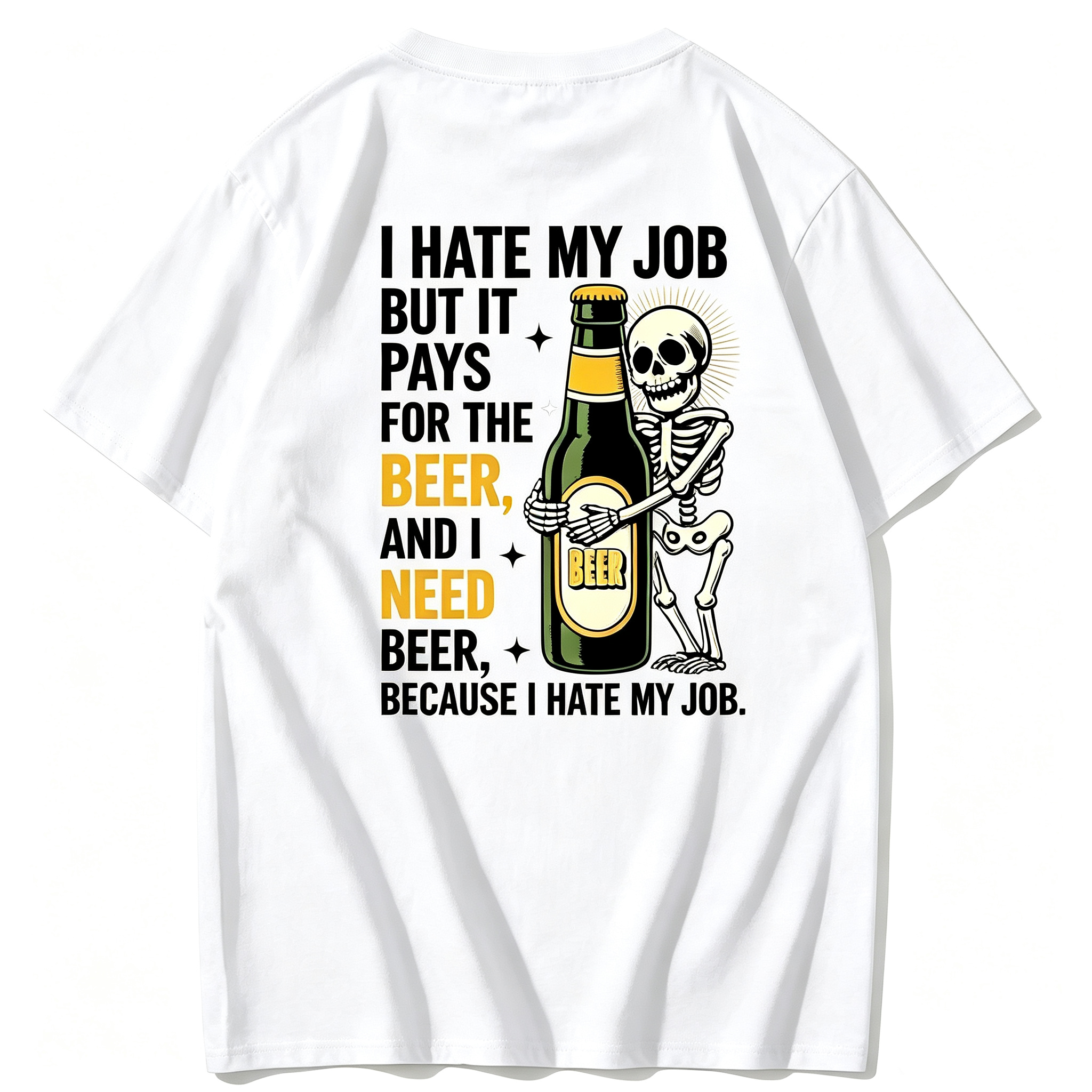 "I Hate My Job But It Pays for the Beer" T-Shirt