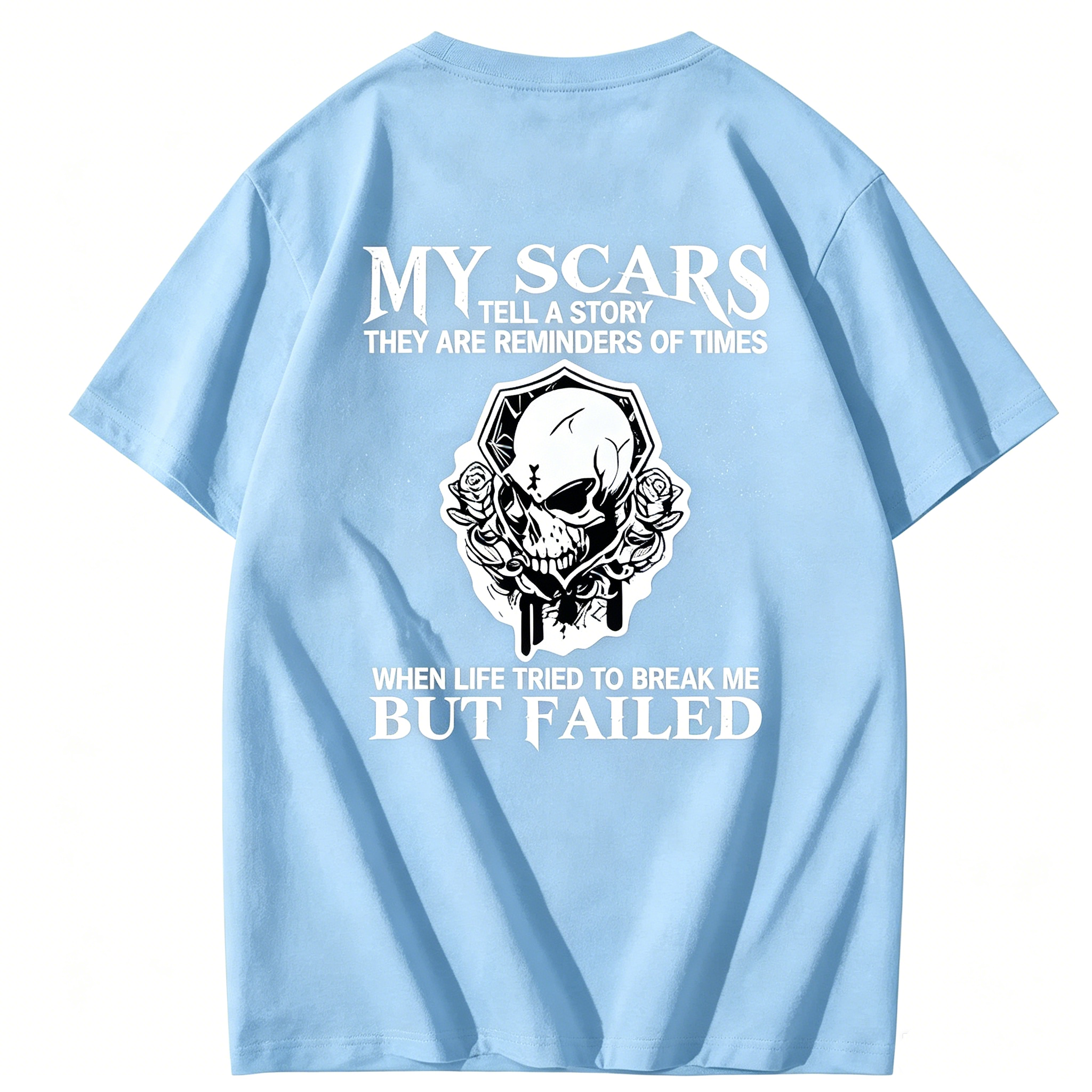 "My Scars Tell a Story - Life Tried to Break Me But Failed" T-Shirt