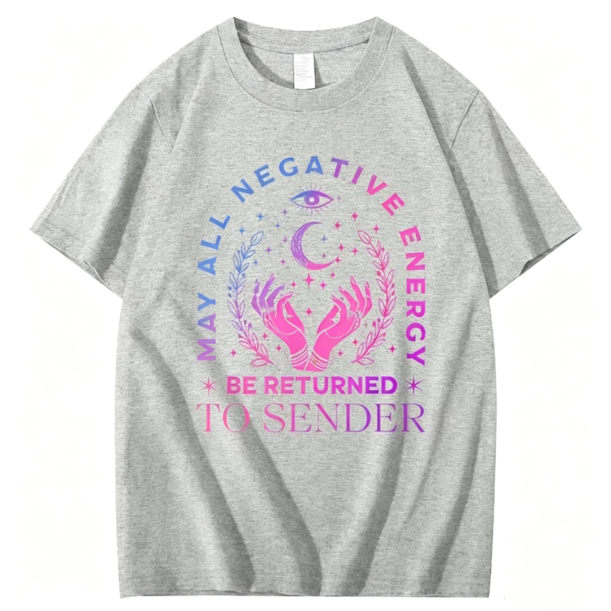 "May All Negative Enercy Be Returned To Sender" T-Shirt