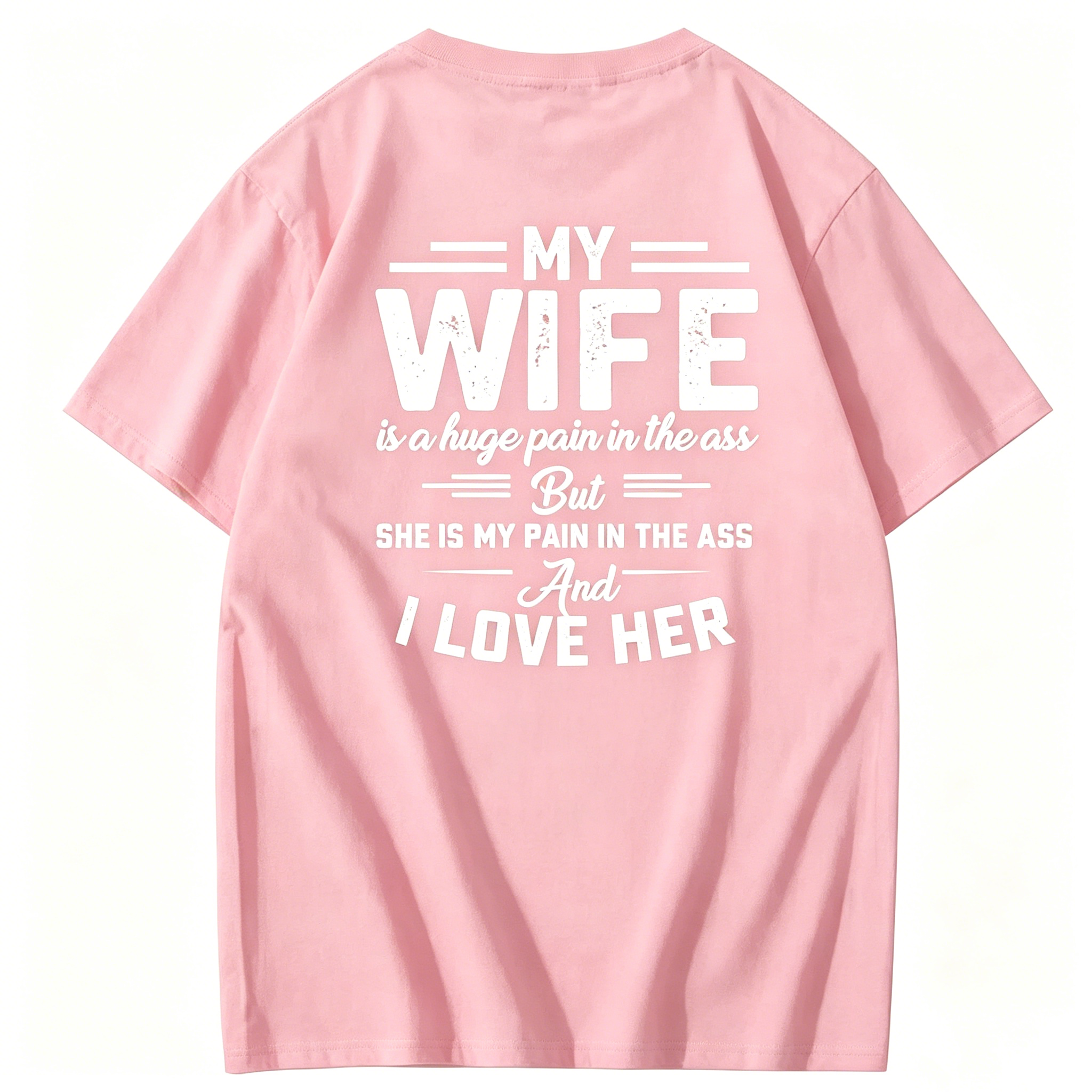 "My Wife" Funny Slogan Tee - Pain In The Ass Husband Shirt - Humorous Spouse Gift Idea