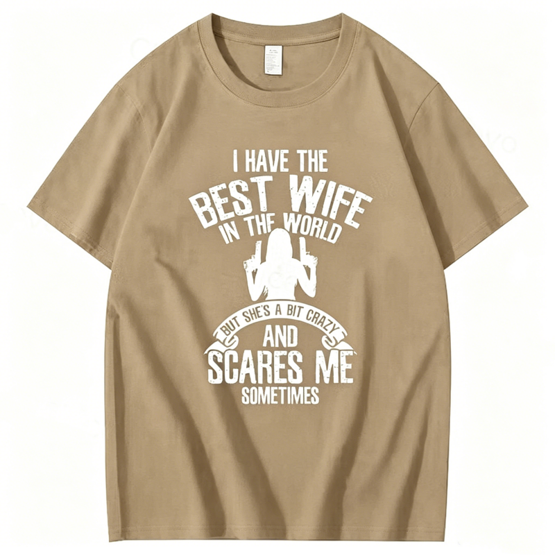 "I have the best Wife" T-Shirt