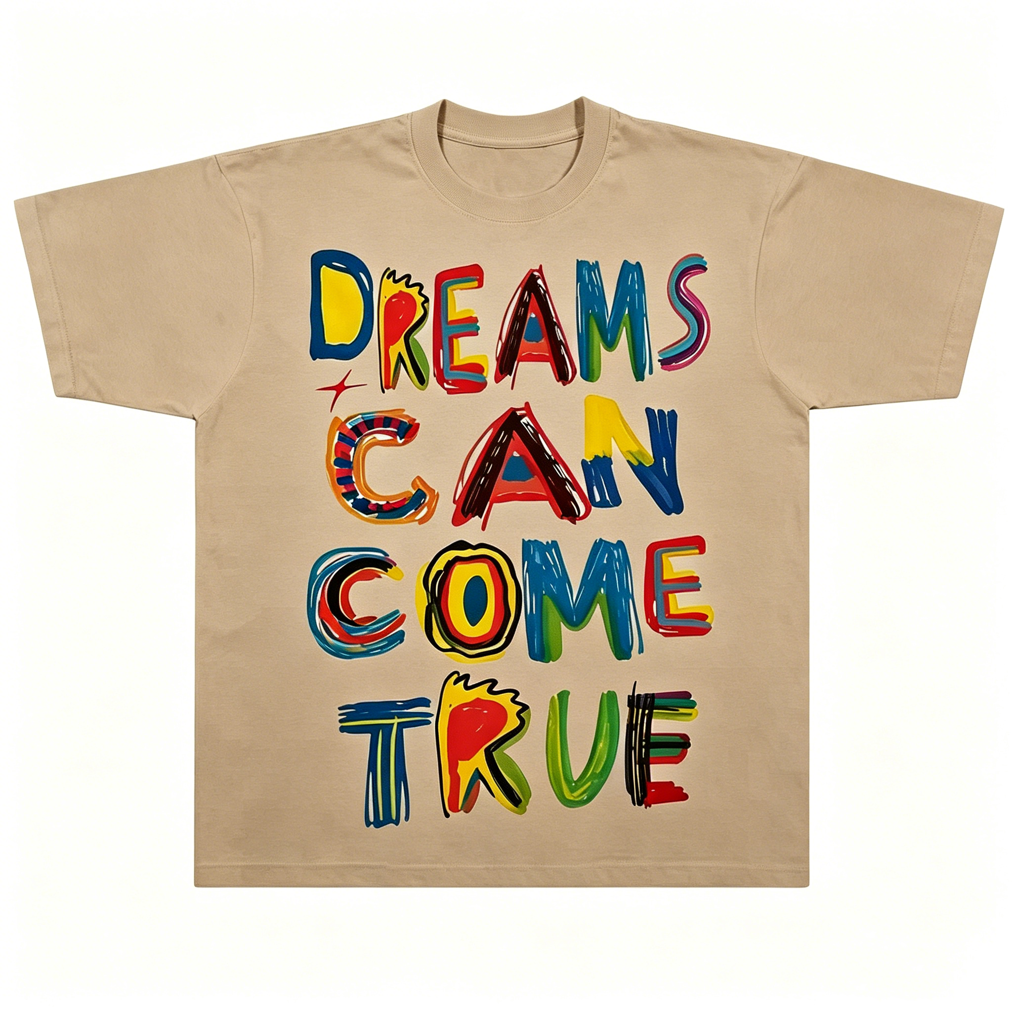 "Dreams Can Come True" T-Shirt