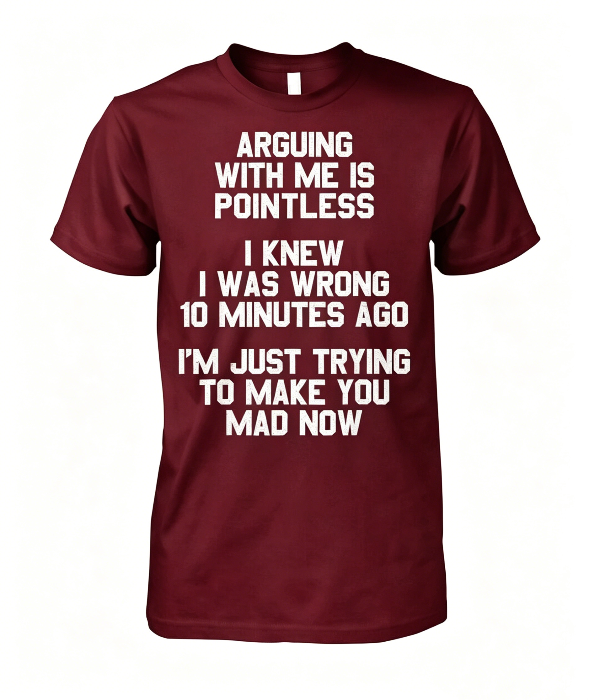 Arguing With Me T-shirt