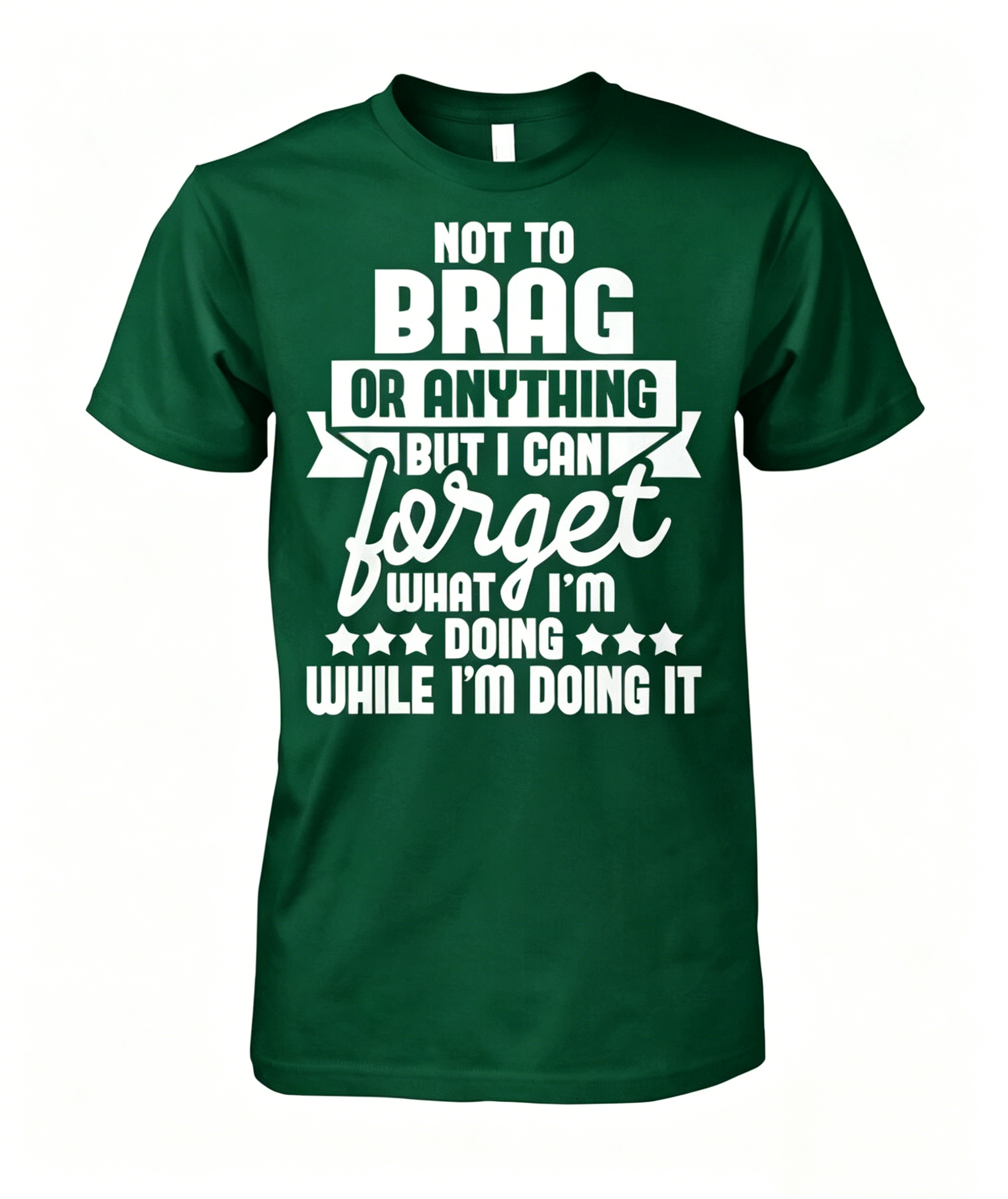 "Not to brag" T-shirt