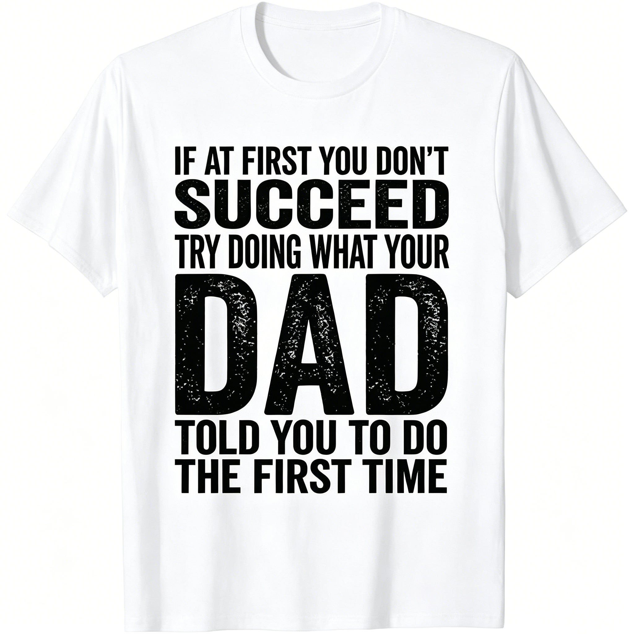Funny "Listen To Dad" Novelty T-Shirt