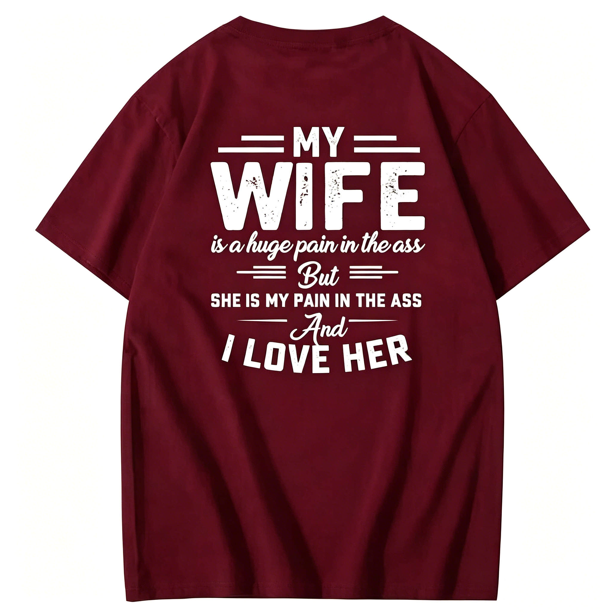 "My Wife" Funny Slogan Tee - Pain In The Ass Husband Shirt - Humorous Spouse Gift Idea