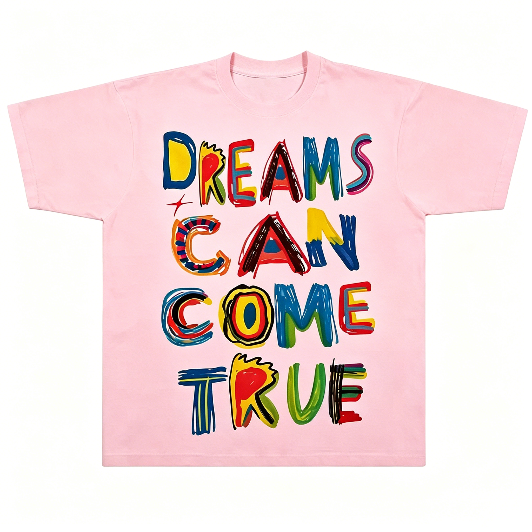 "Dreams Can Come True" T-Shirt
