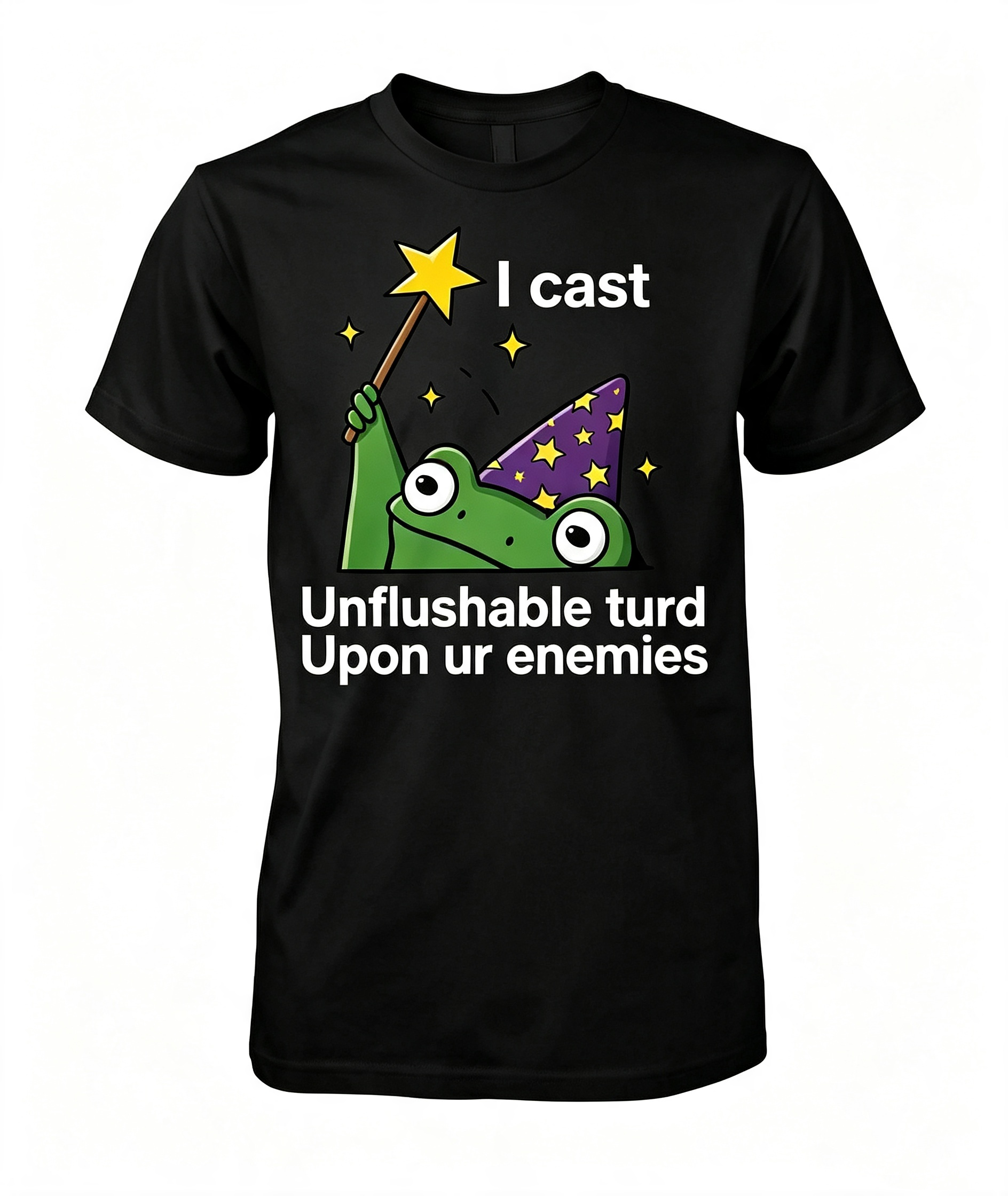 I Cast Unflushable Turd T-Shirt