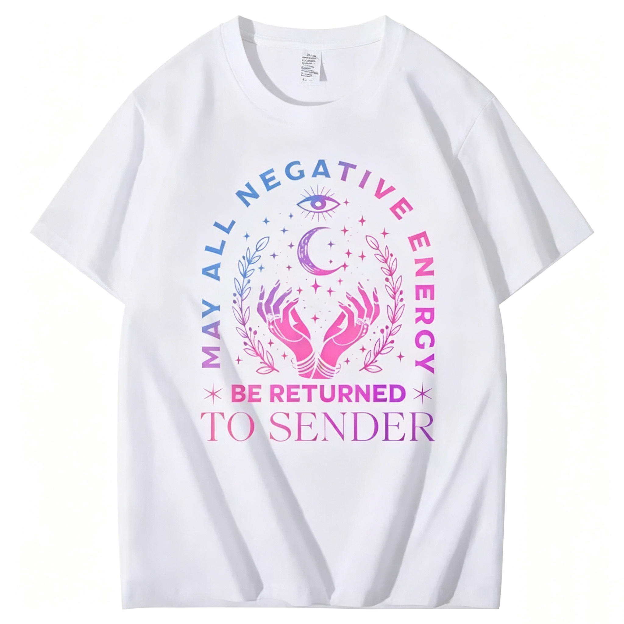 "May All Negative Enercy Be Returned To Sender" T-Shirt