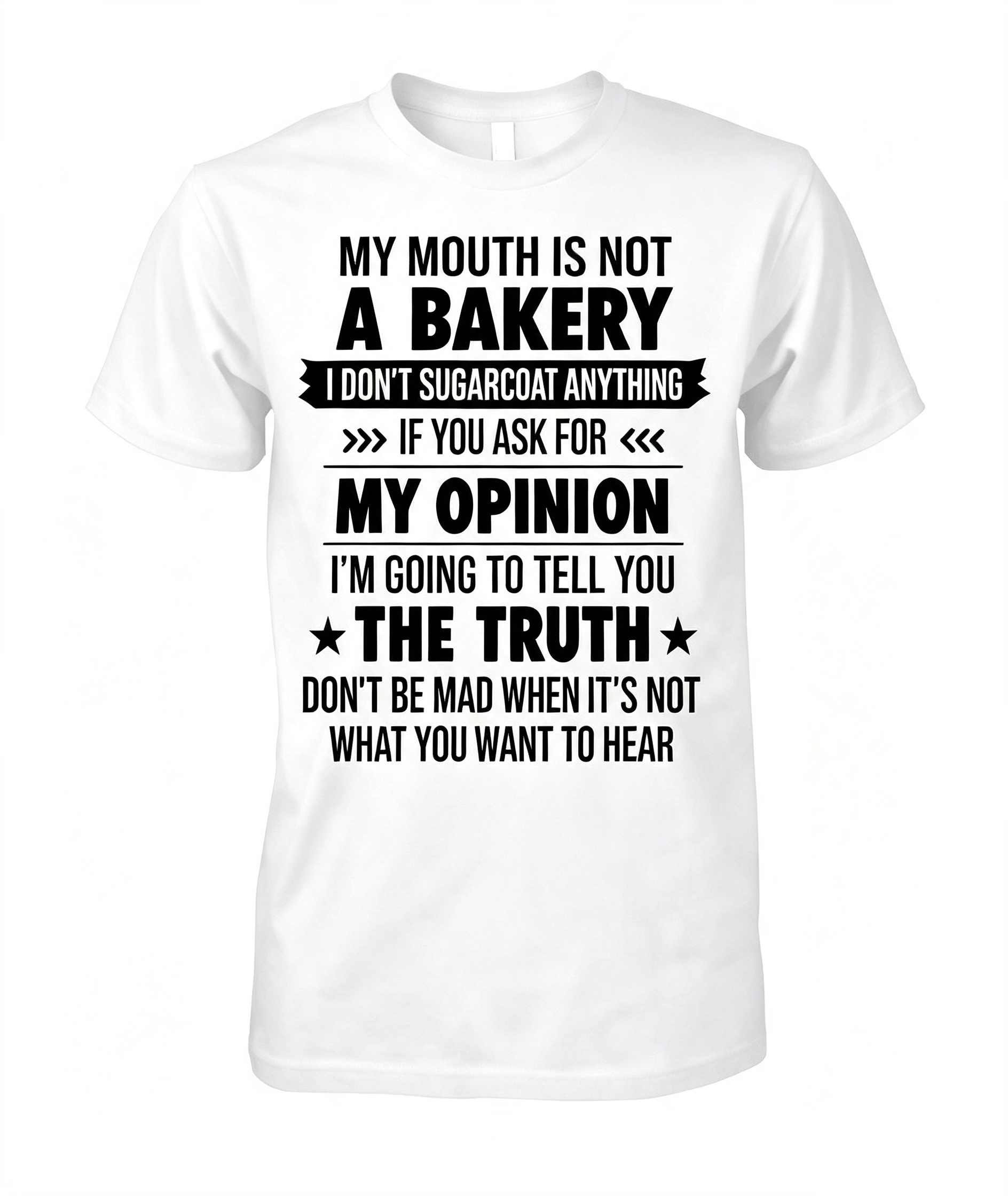 My Mouth Is Not A Bakery T-Shirt