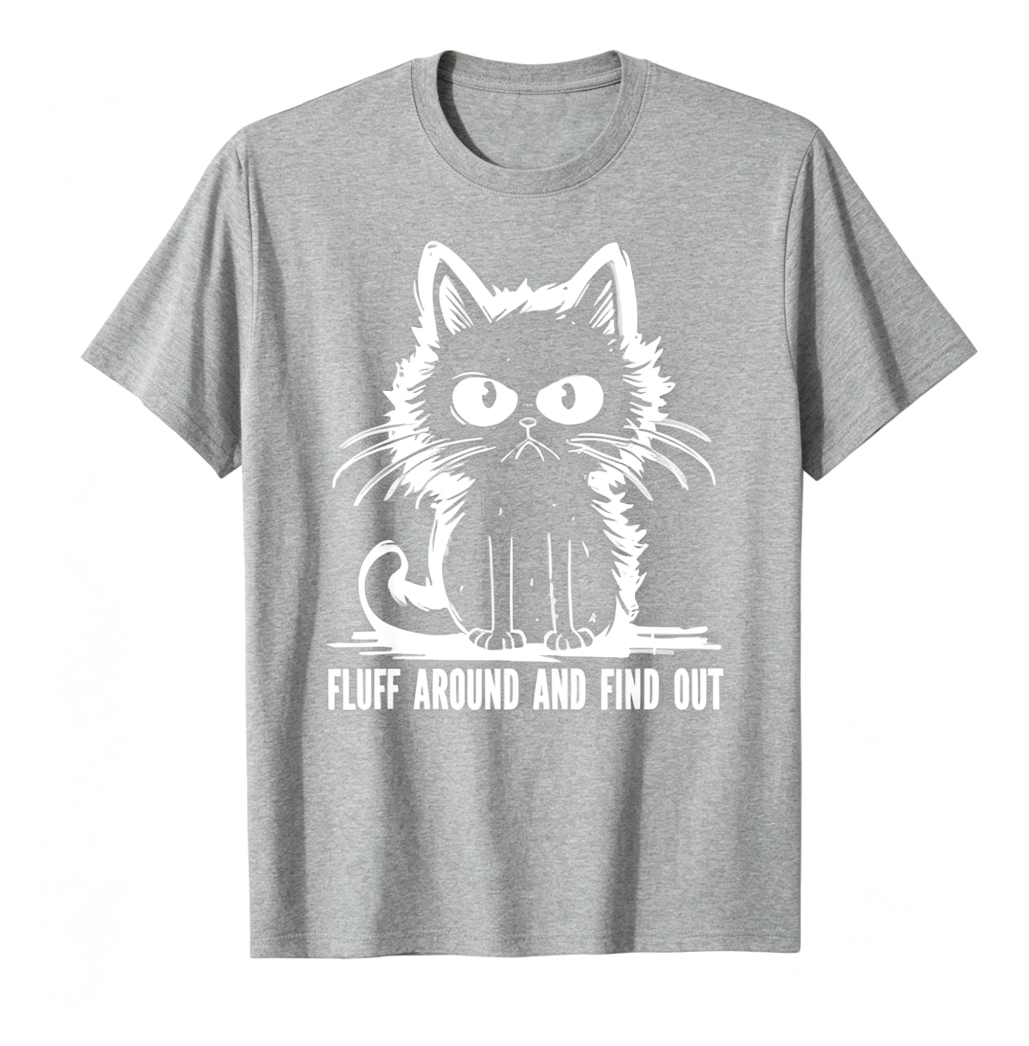 "Fluff Around And Find Out" Funny Cat T-Shirt