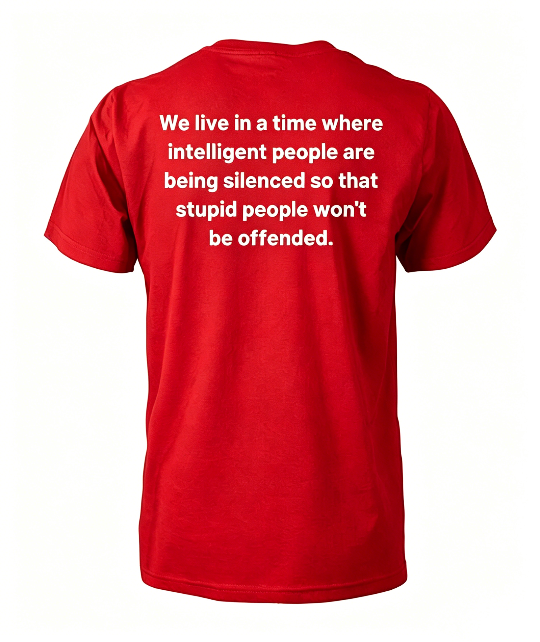 We live in a time where intelligent people are being silenced funny T-shirt